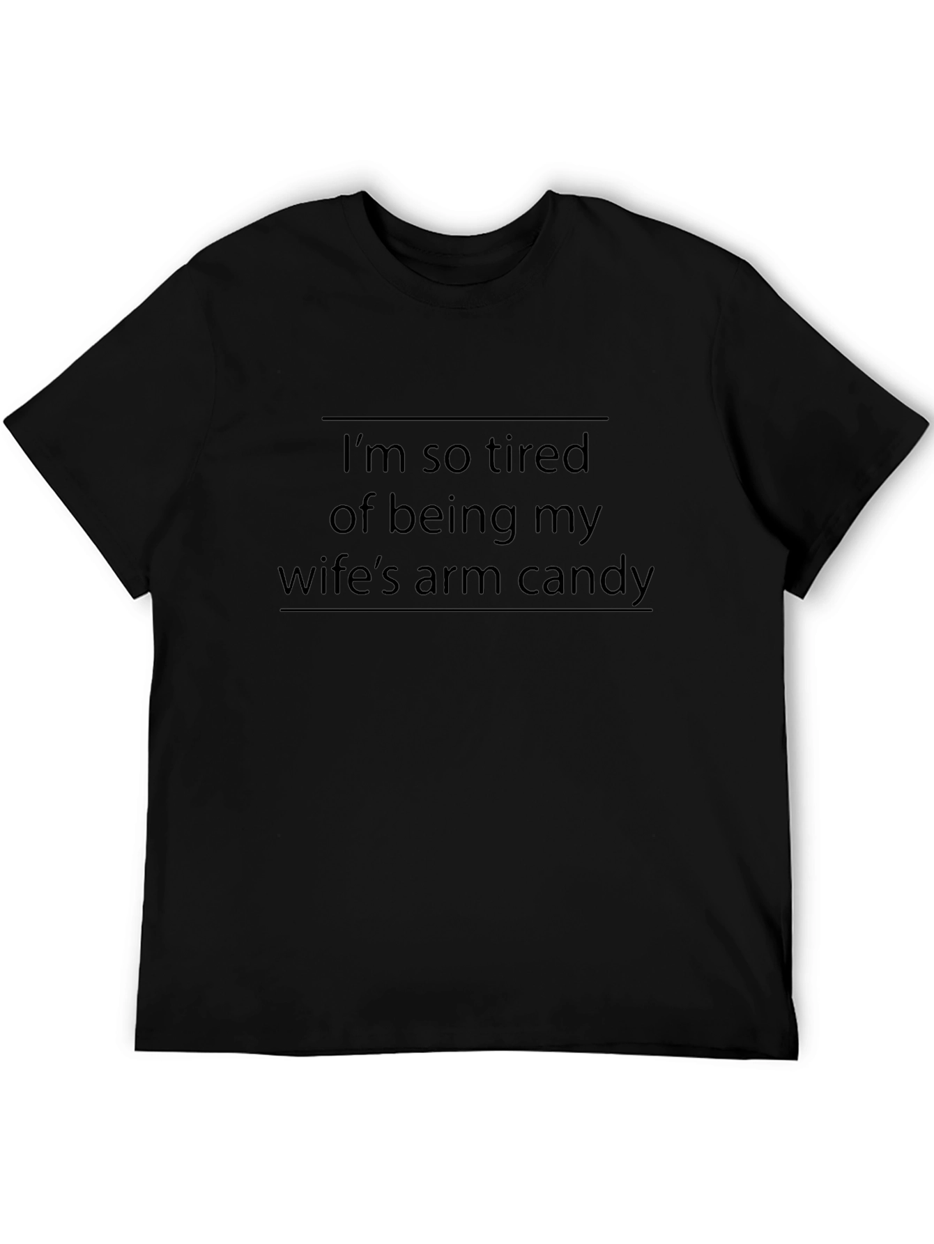 Wifes Arm Candy Funny Graphic T-Shirt