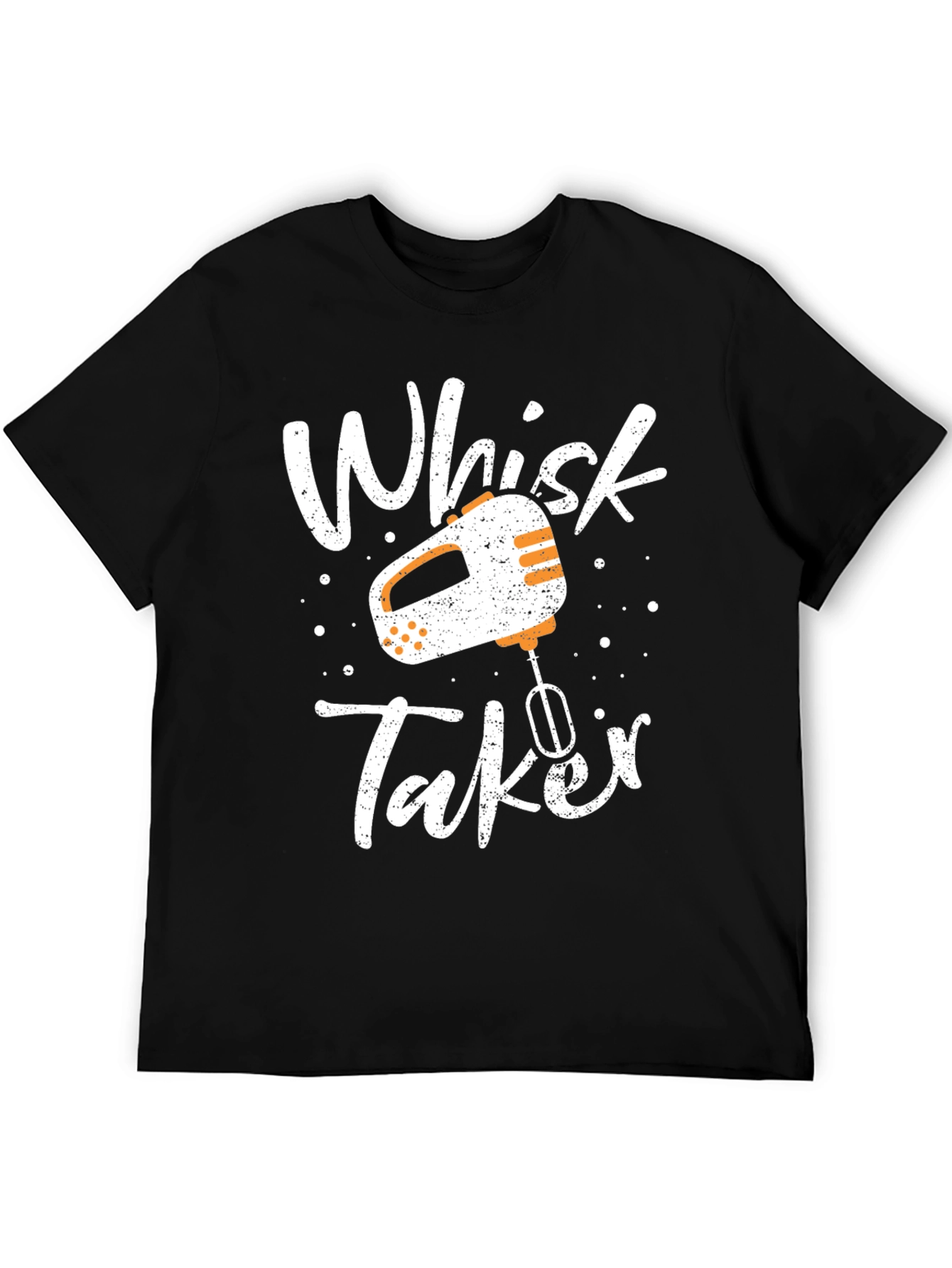 Whisk Taker Graphic Tee - Baking Humor T-Shirt