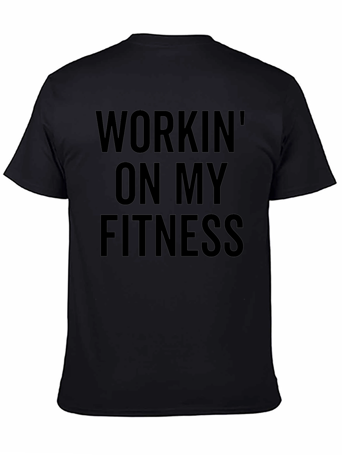 Workin on My Fitness Black Graphic T-Shirt