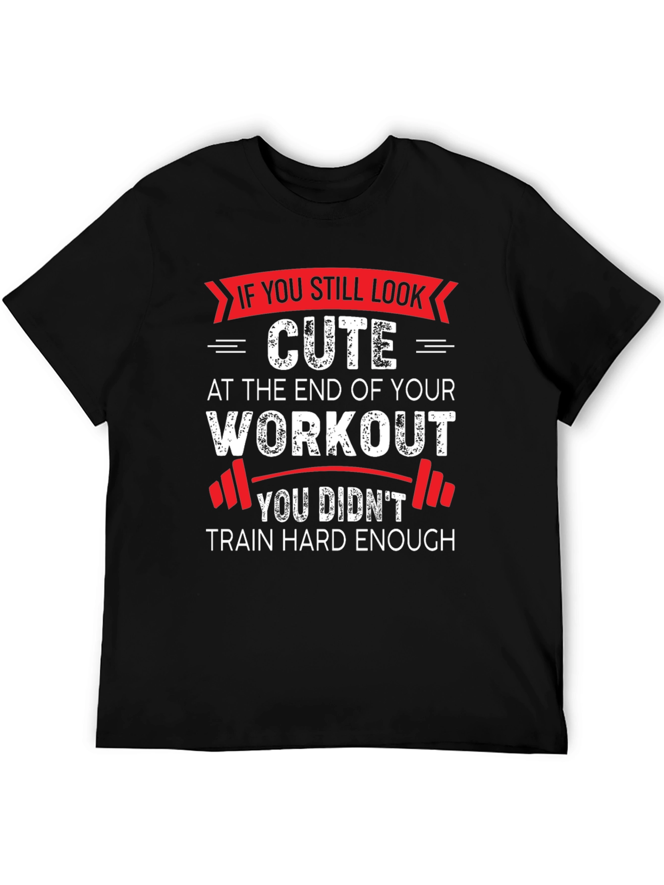 Workout Motivation Graphic Tee - Train Hard Enough!