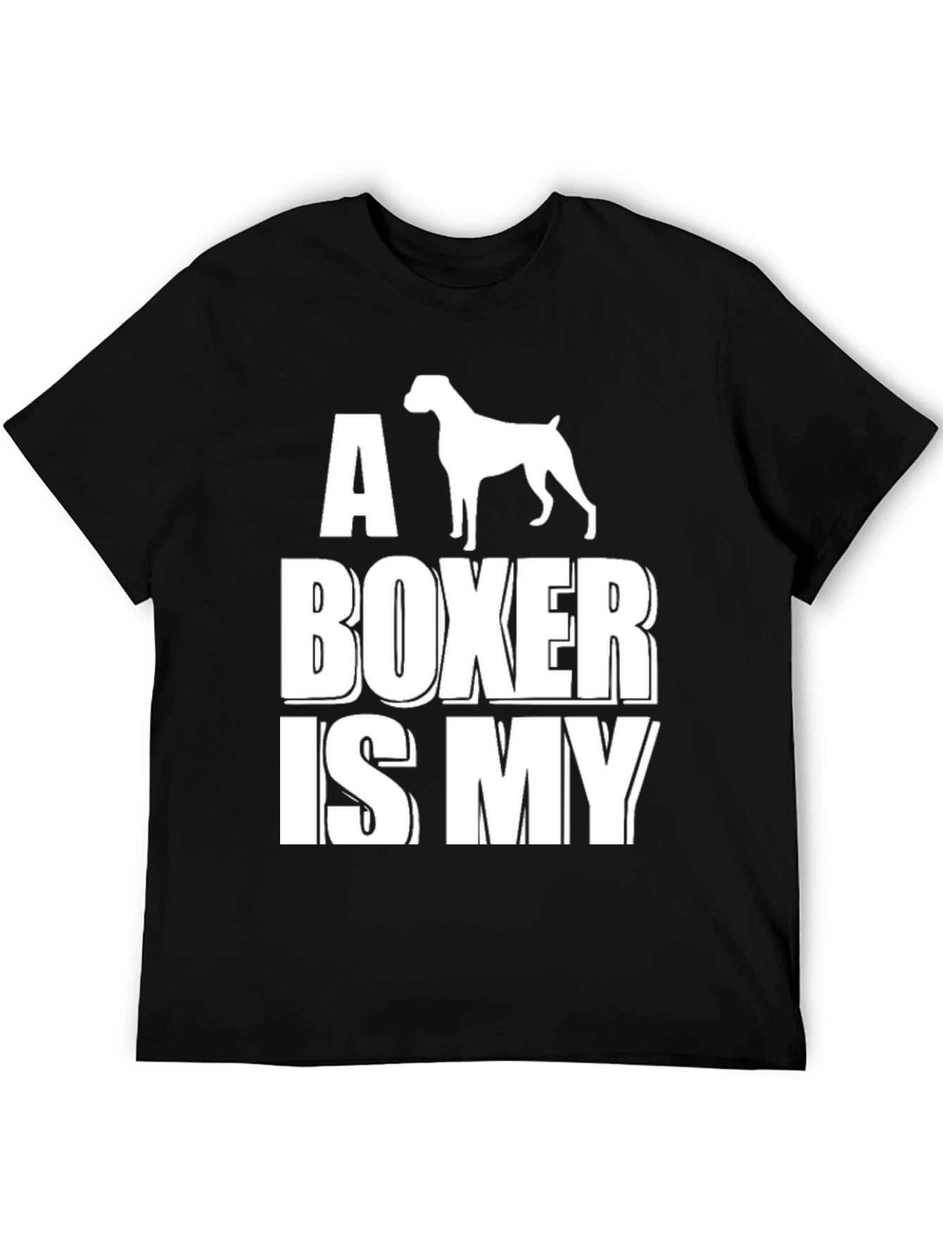 A Boxer is My Dog Graphic T-Shirt - Black