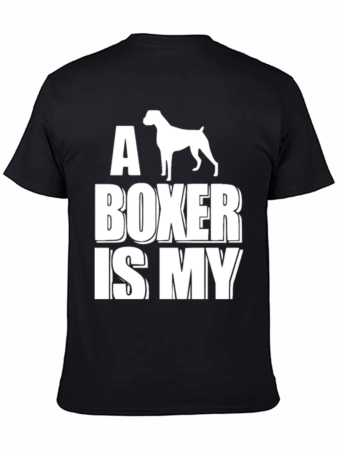 A Boxer is My Dog Graphic T-Shirt - Black