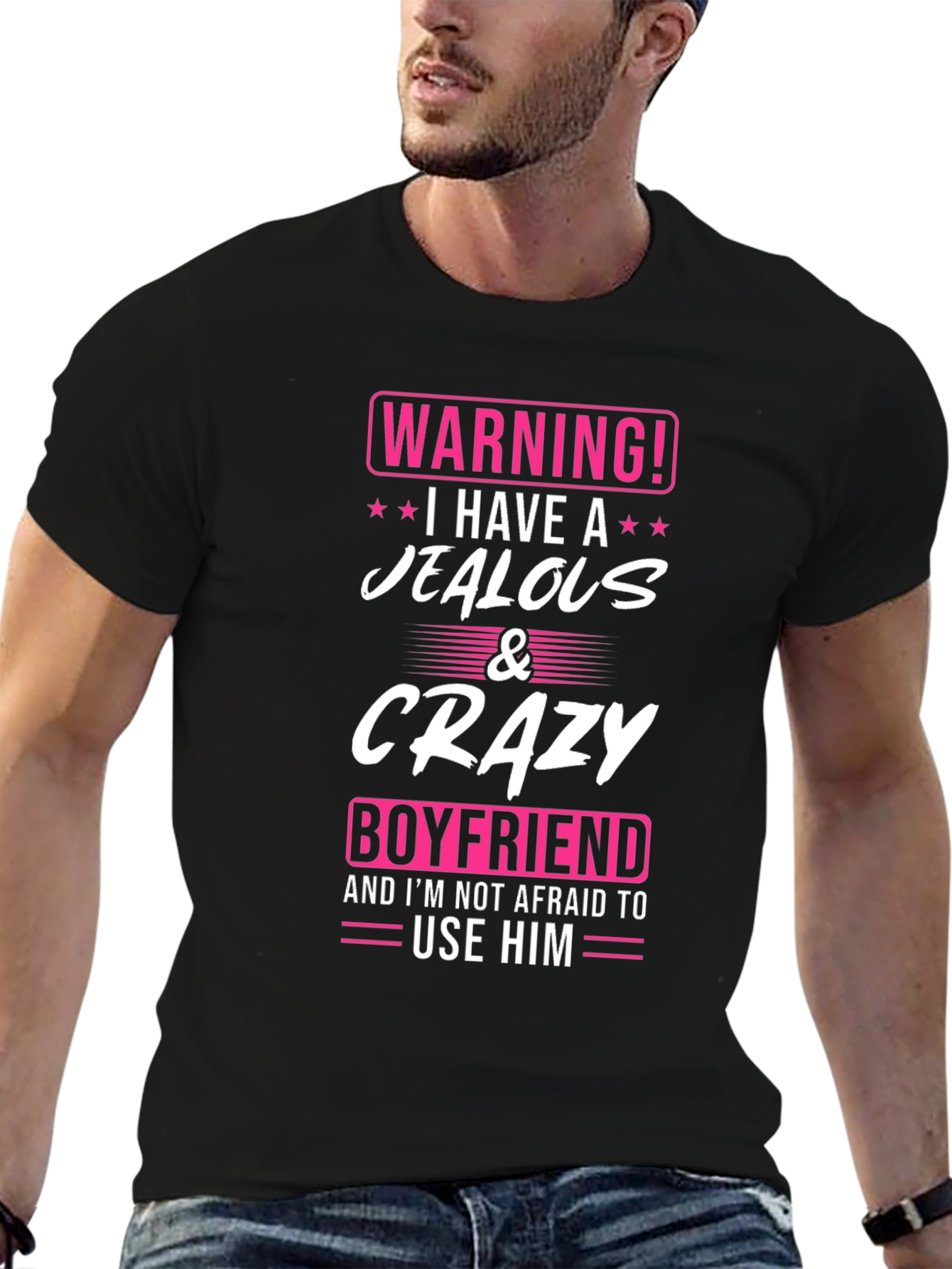 Warning: Jealous & Crazy Boyfriend Novelty T-Shirt
