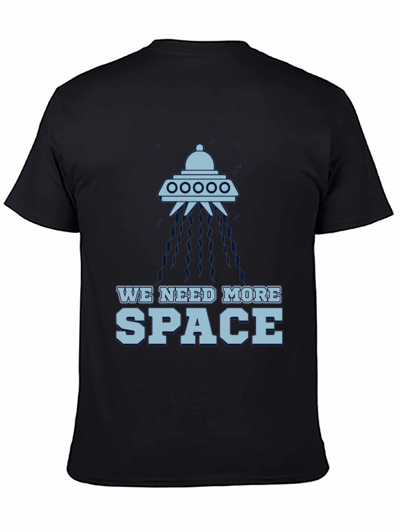 We Need More Space UFO Graphic T-Shirt