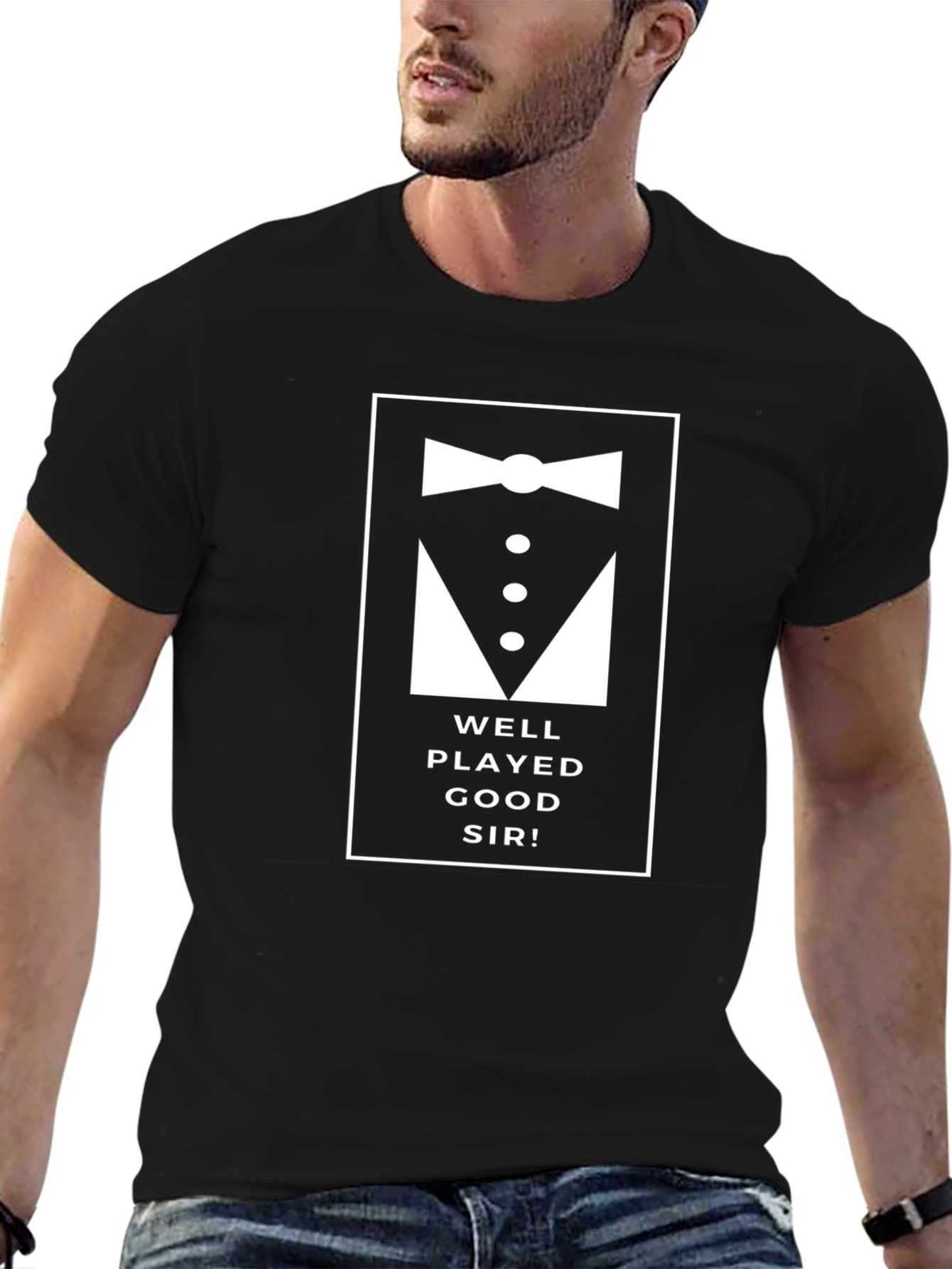 Well Played Good Sir T-Shirt