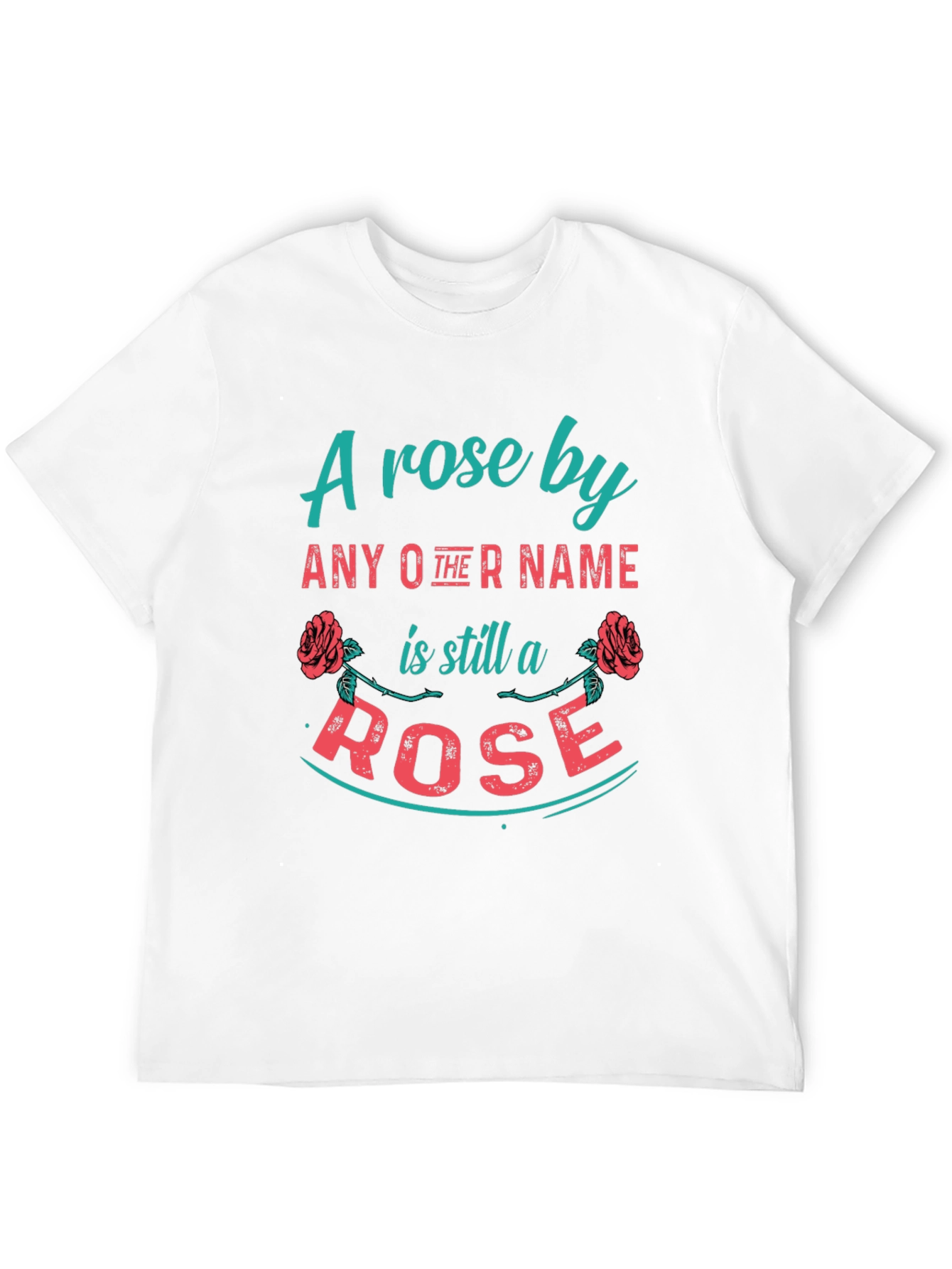 A Rose By Any Other Name T-Shirt