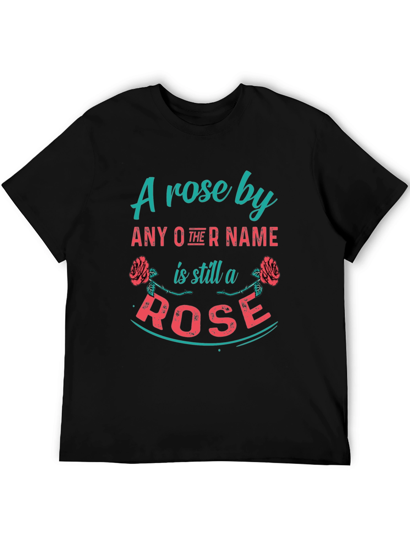 A Rose By Any Other Name T-Shirt