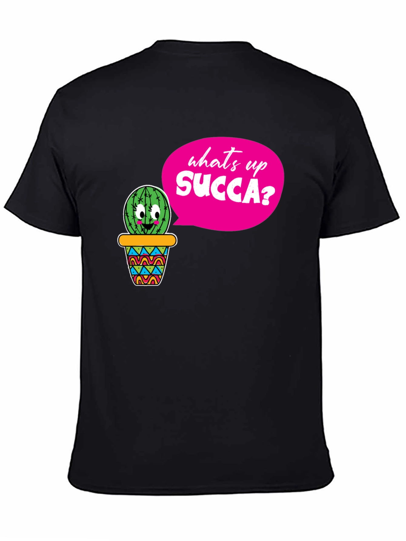 Whats Up SUCCA? Funny Cactus T-Shirt