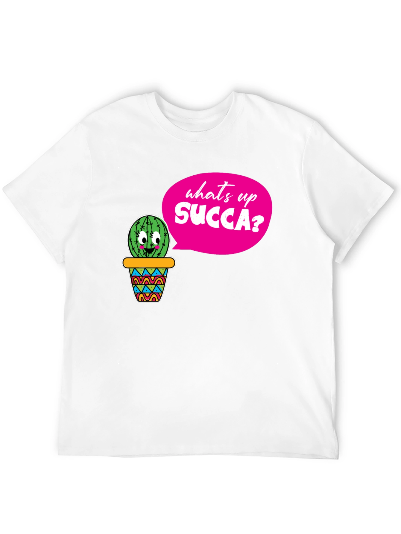 Whats Up SUCCA? Funny Cactus T-Shirt
