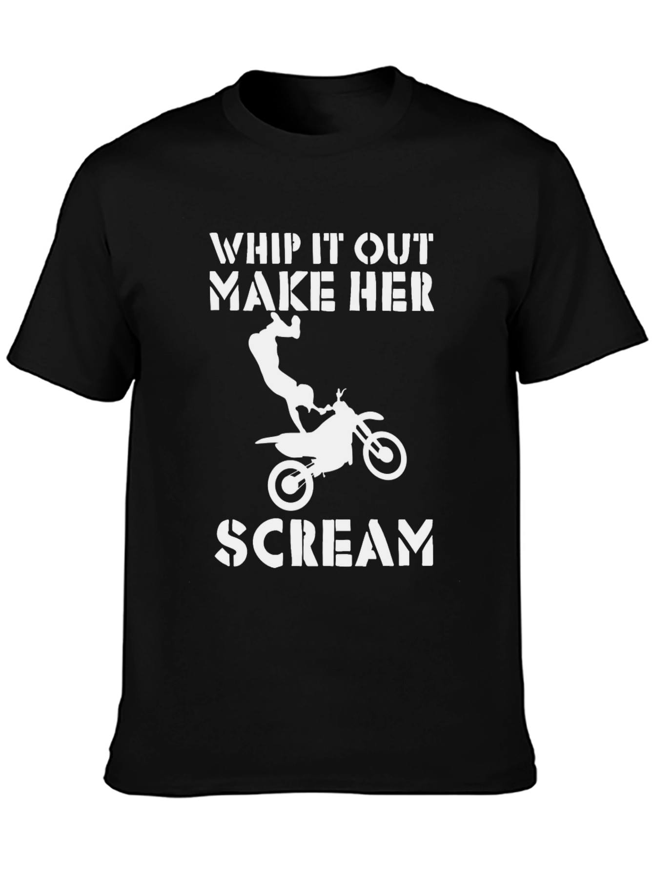 Whip It Out Make Her Scream T-Shirt
