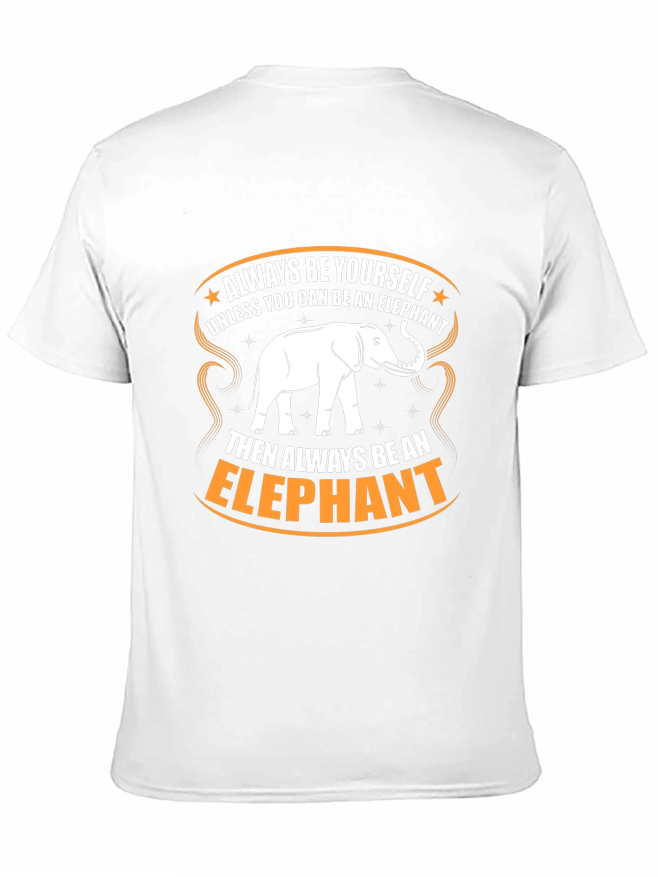 Always Be An Elephant Graphic T-Shirt