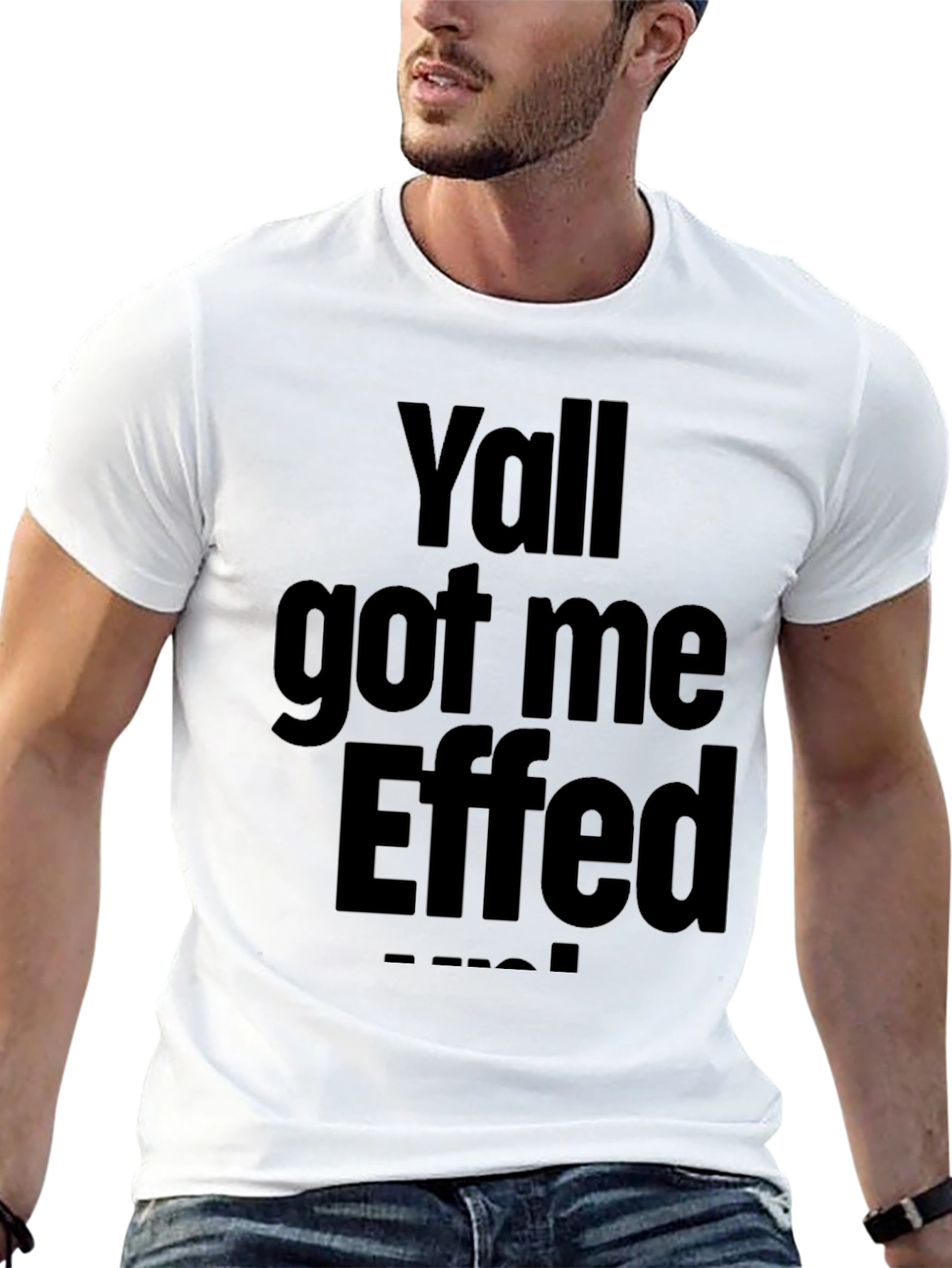 Yall Got Me Effed Up! Graphic Tee - Black