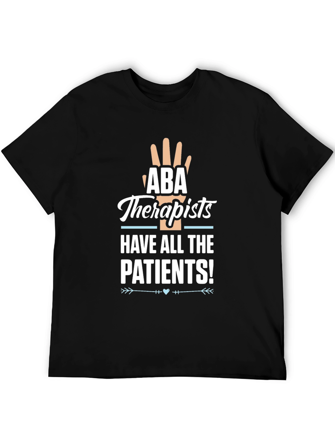 ABA Therapist Shirt - All The Patients