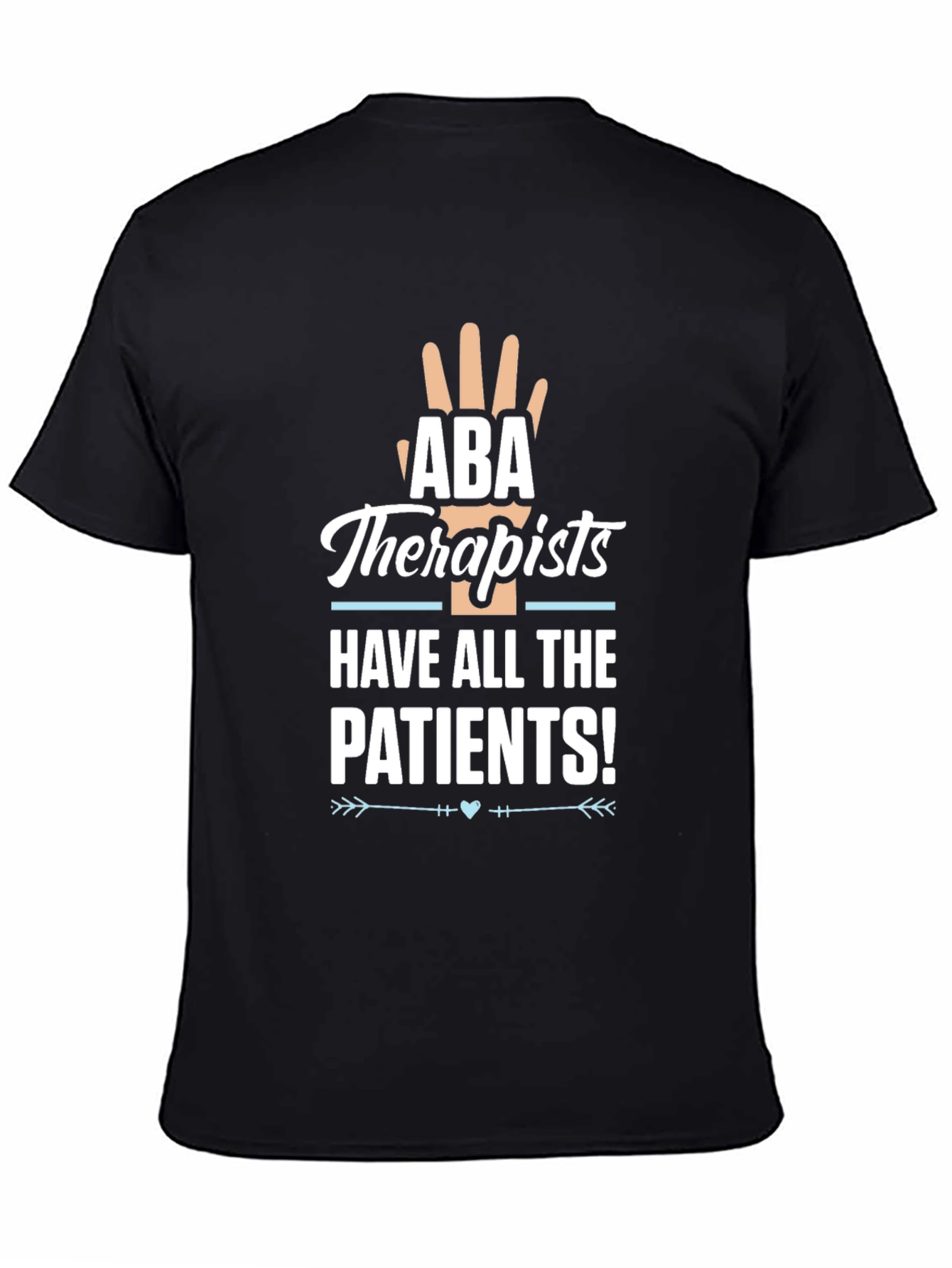 ABA Therapist Shirt - All The Patients