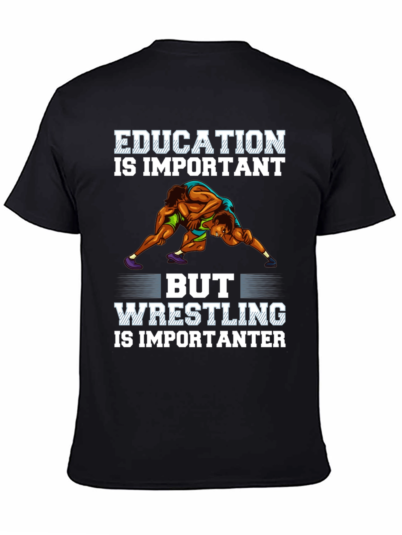 Wrestling Is Importanter T-Shirt - Black