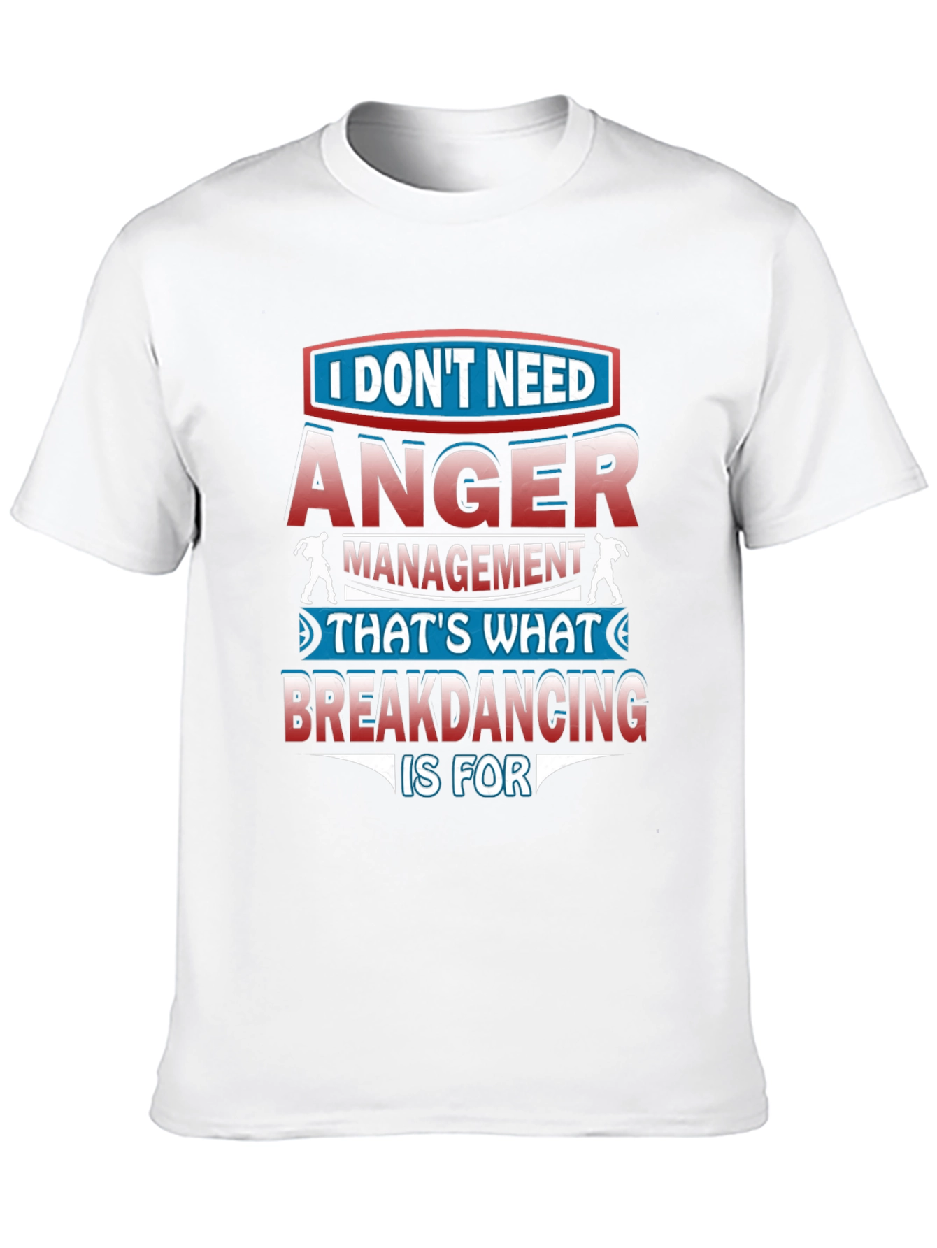 Anger Management Breakdancing T-Shirt