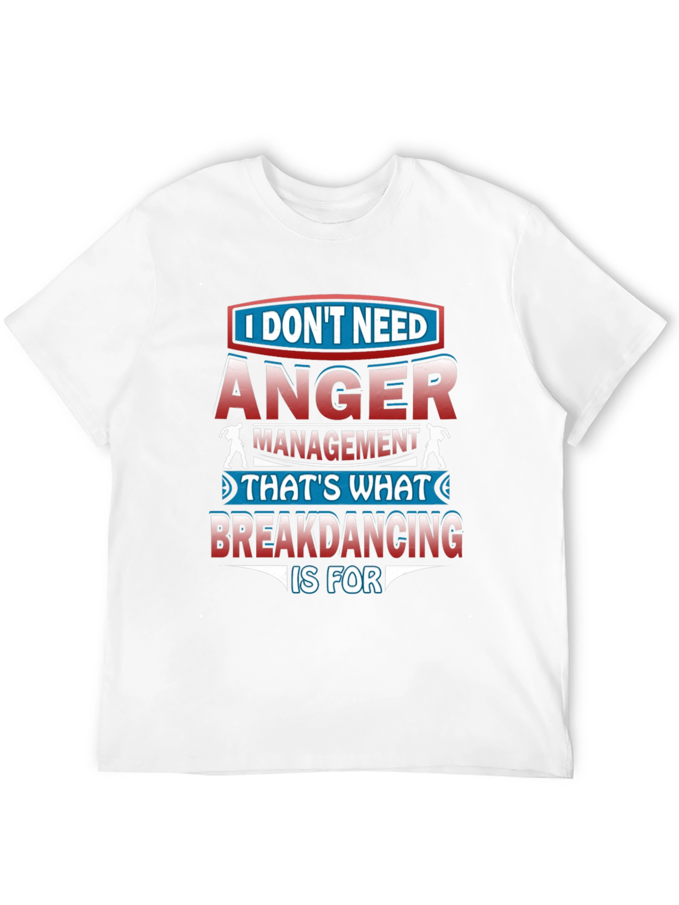 Anger Management Breakdancing T-Shirt