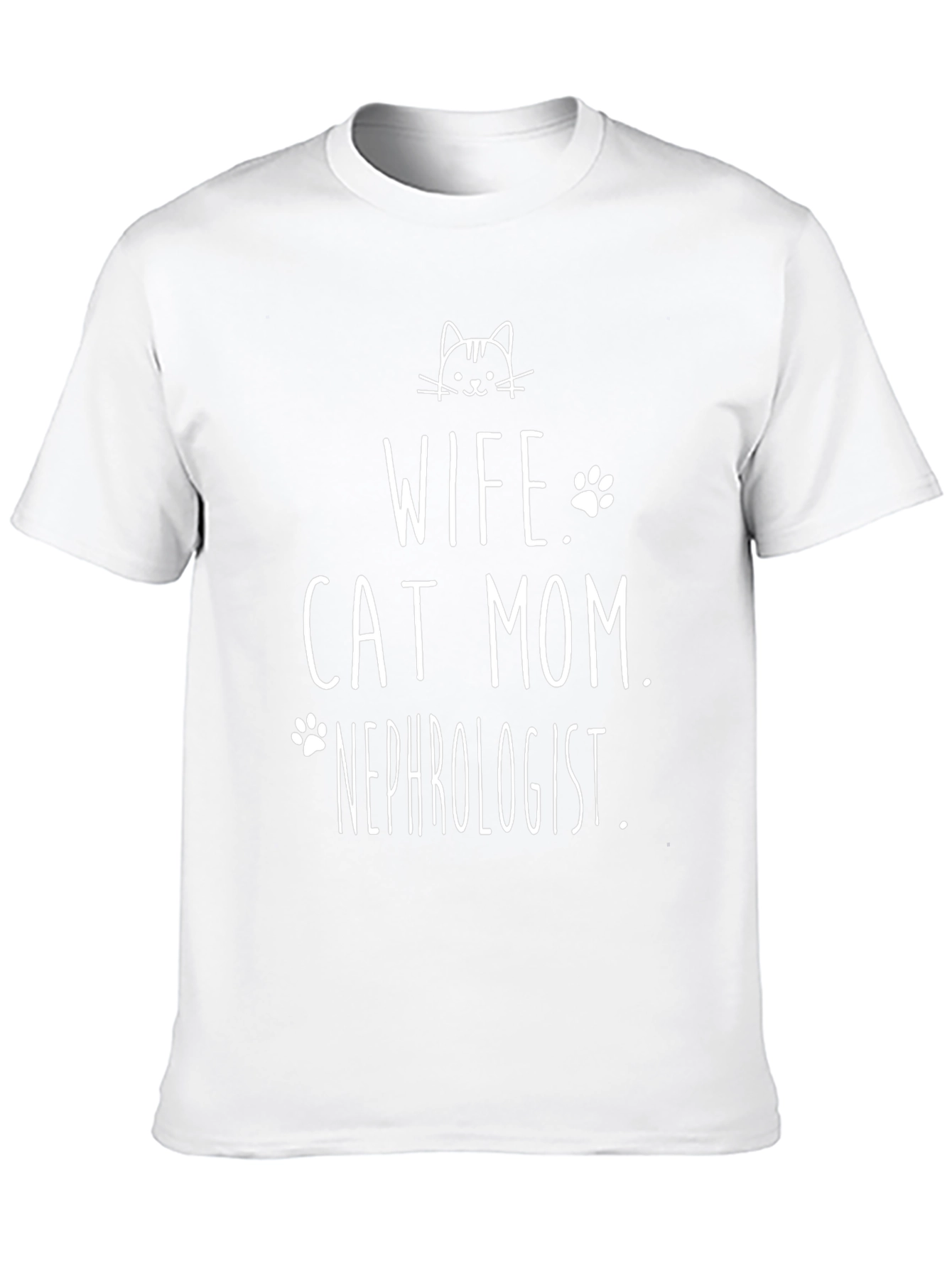 Wife Cat Mom Nephrologist Graphic T-Shirt