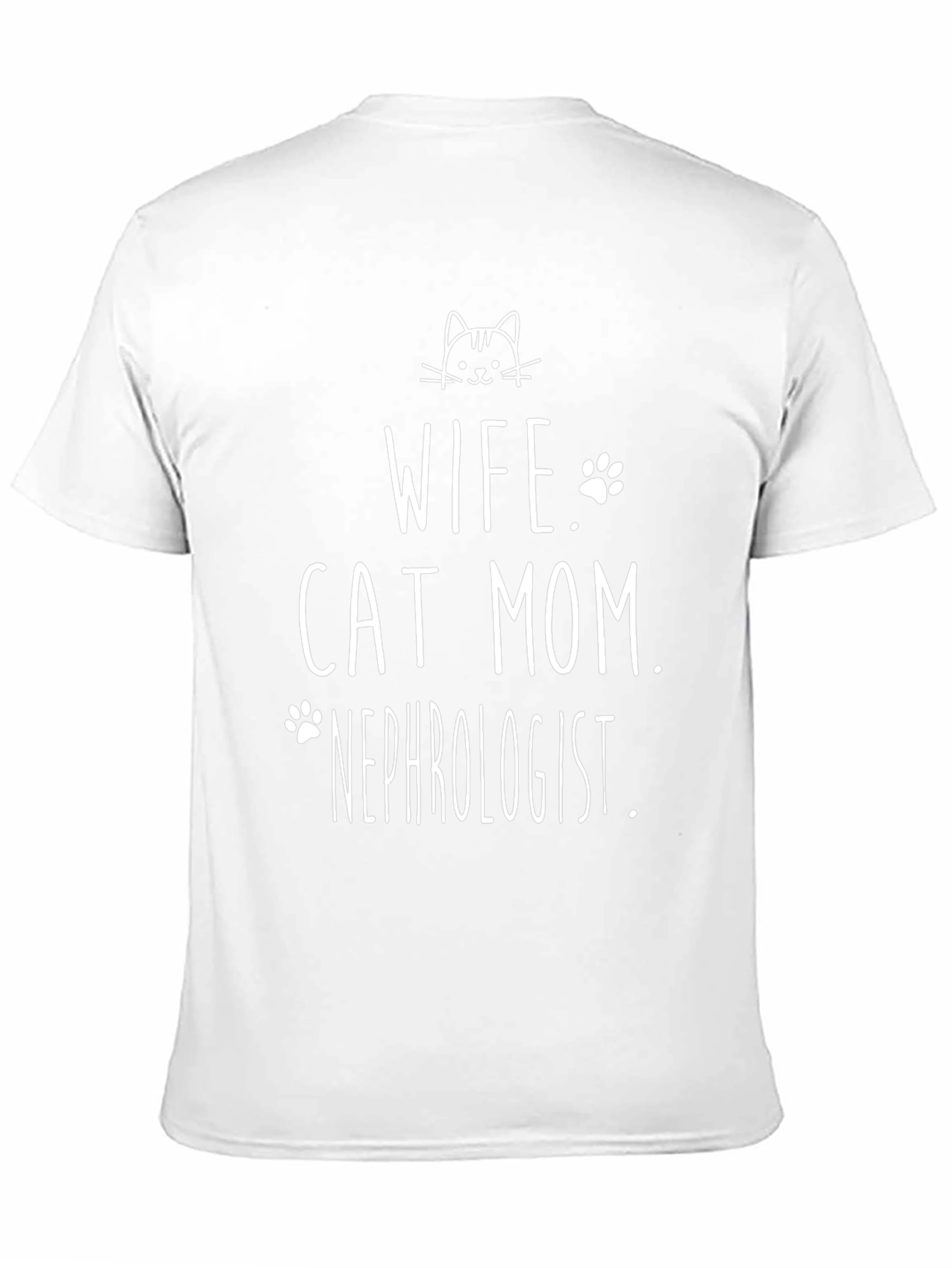 Wife Cat Mom Nephrologist Graphic T-Shirt