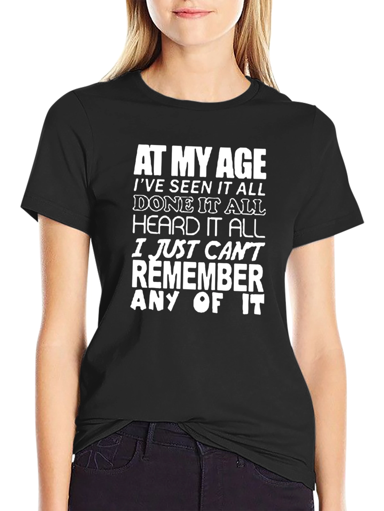 At My Age Funny T-Shirt