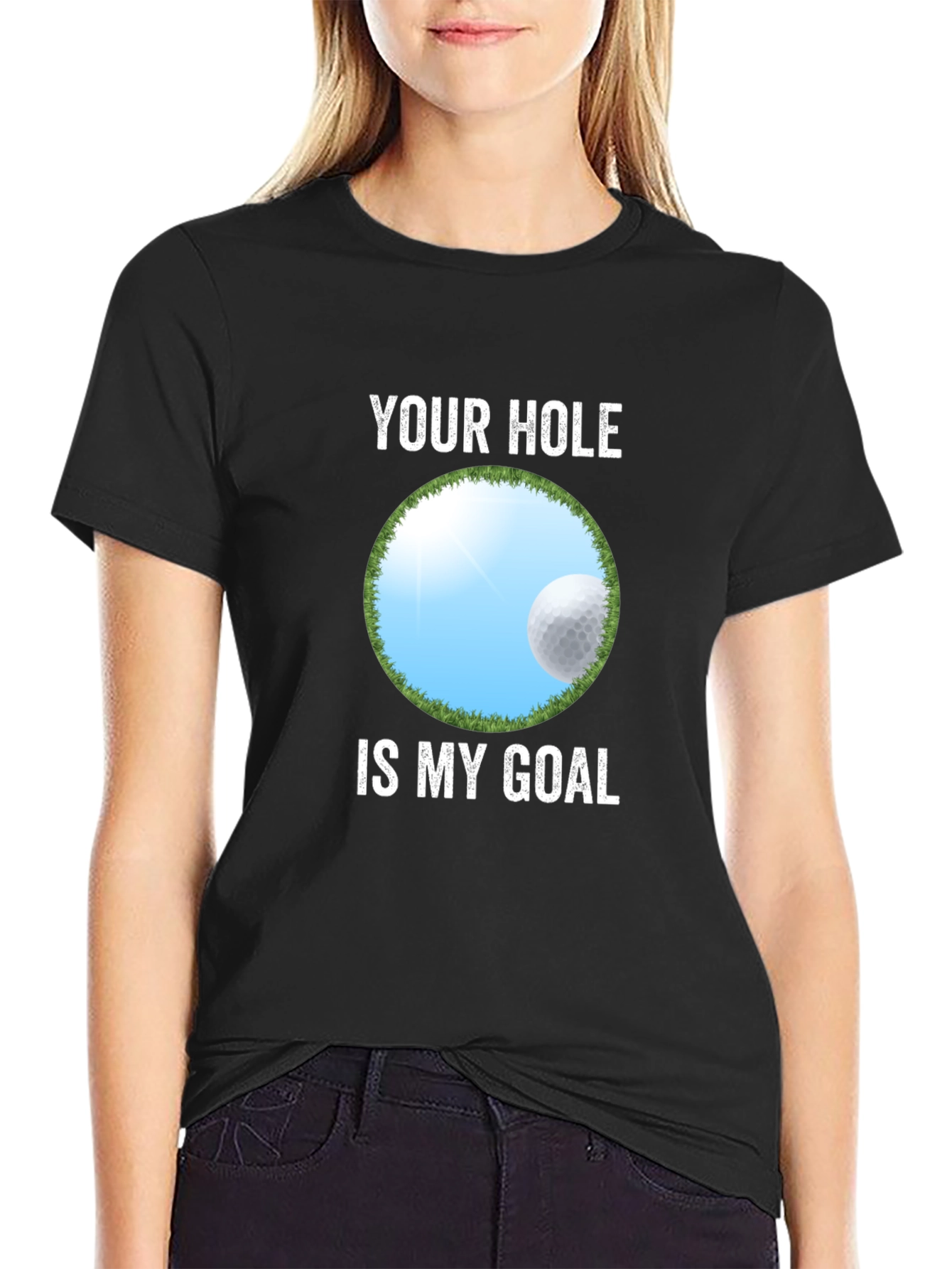 Your Hole Is My Goal Funny Golf T-Shirt