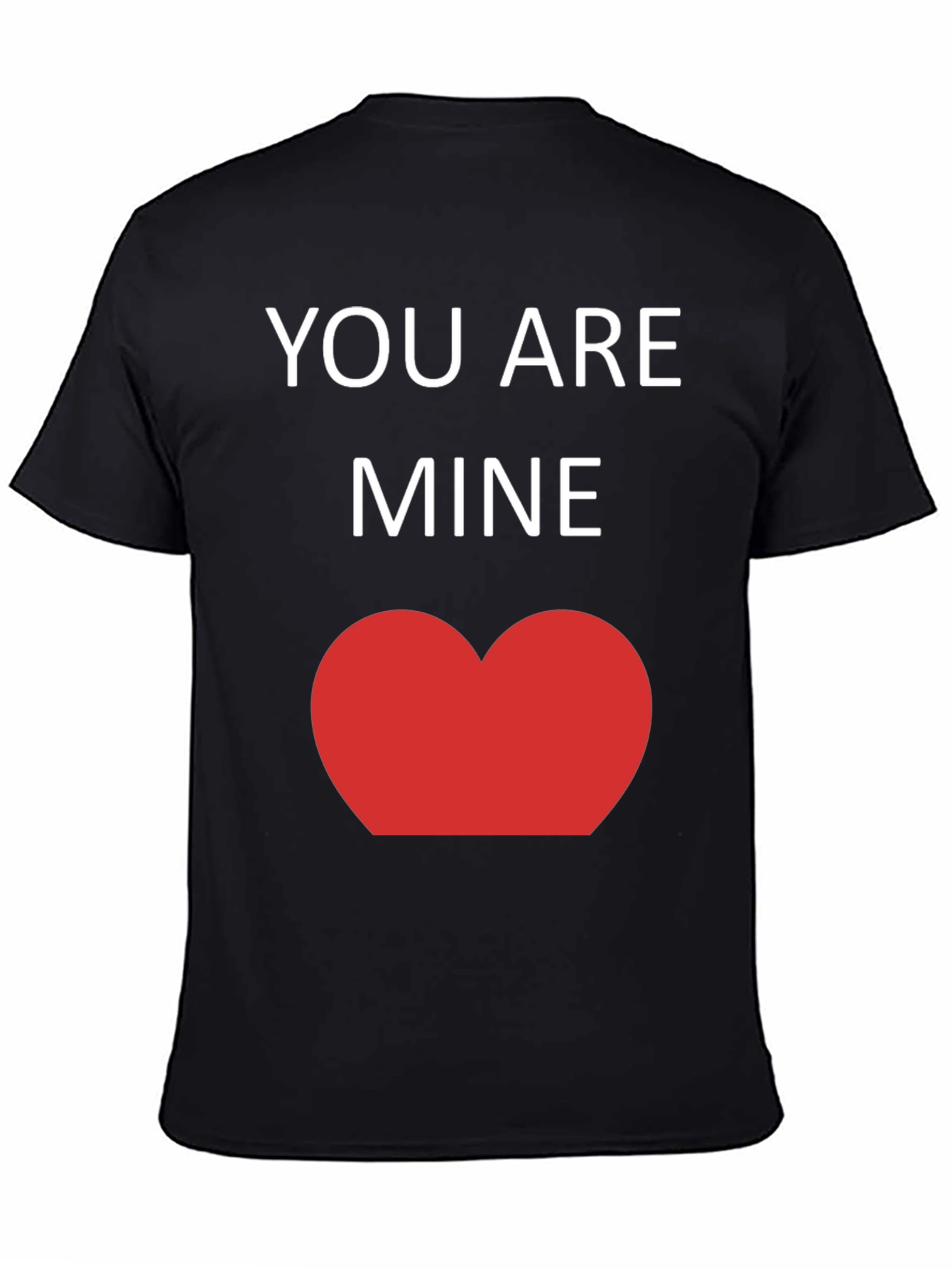 You Are Mine T-Shirt - Romantic Heart Tee
