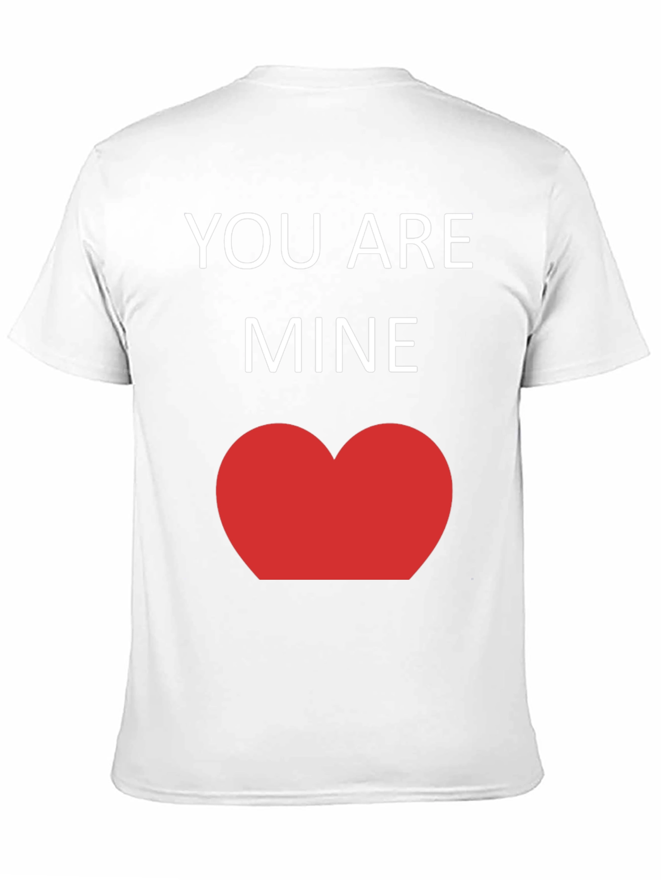 You Are Mine T-Shirt - Romantic Heart Tee