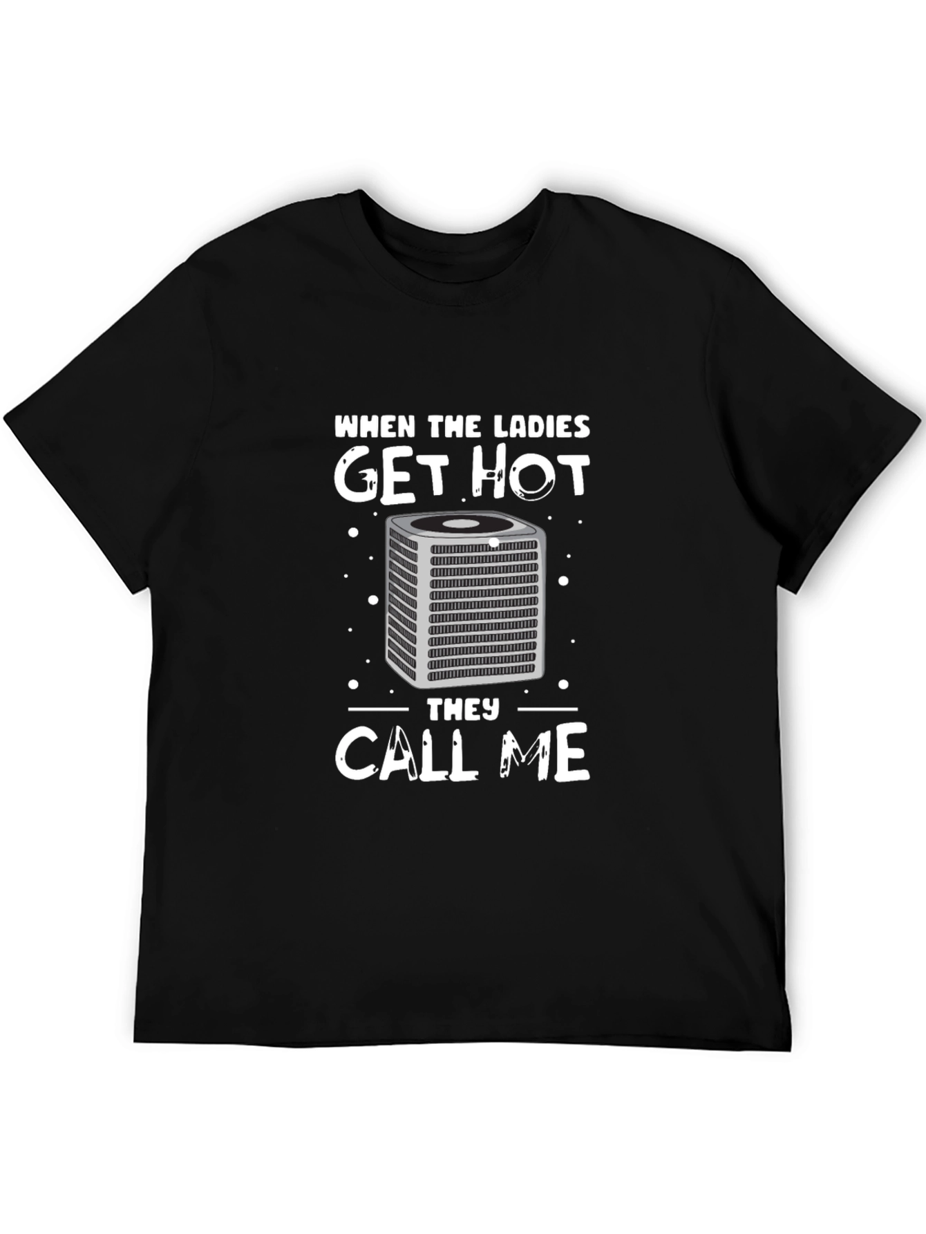 When The Ladies Get Hot - AC T-Shirt