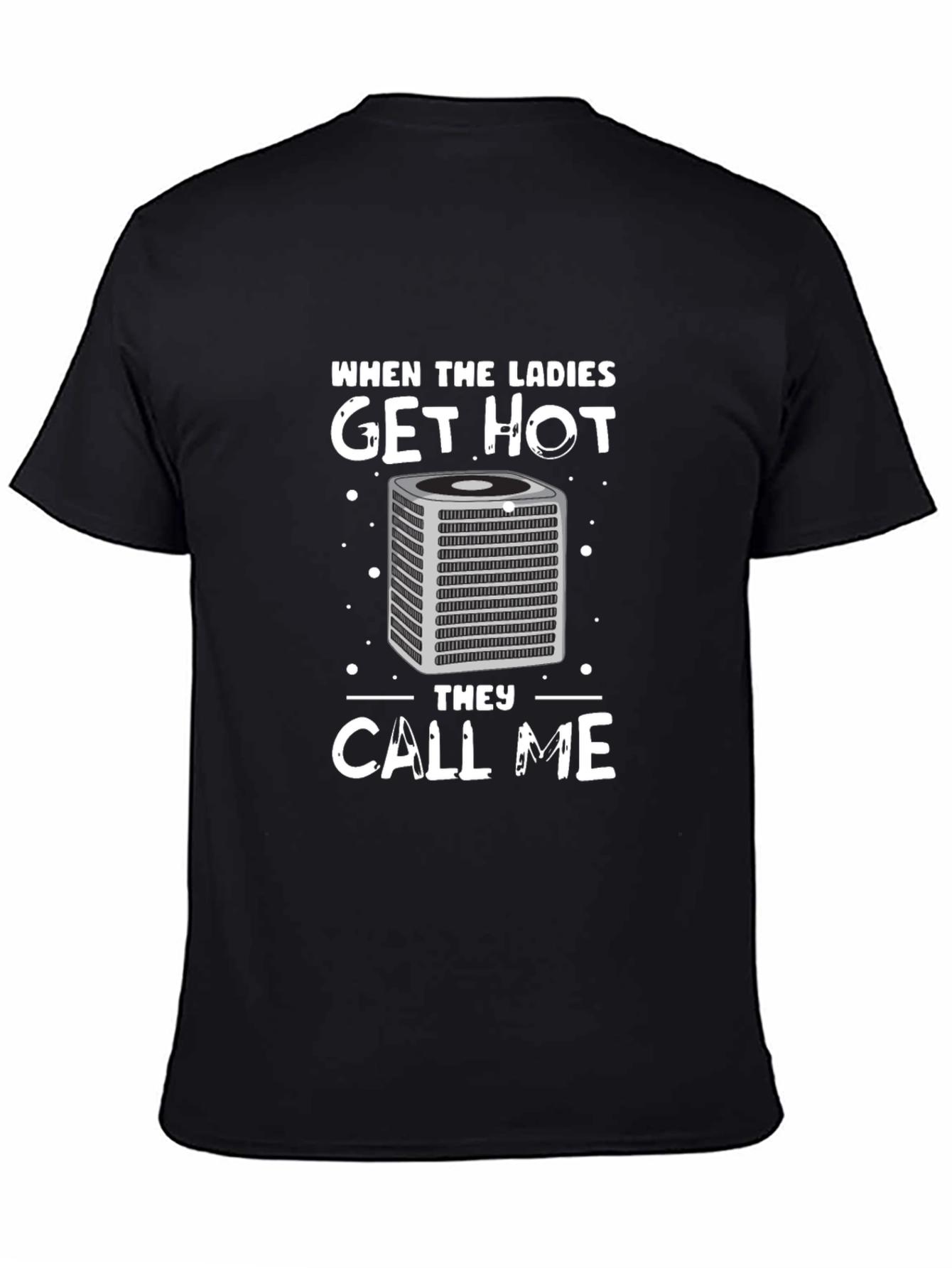 When The Ladies Get Hot - AC T-Shirt