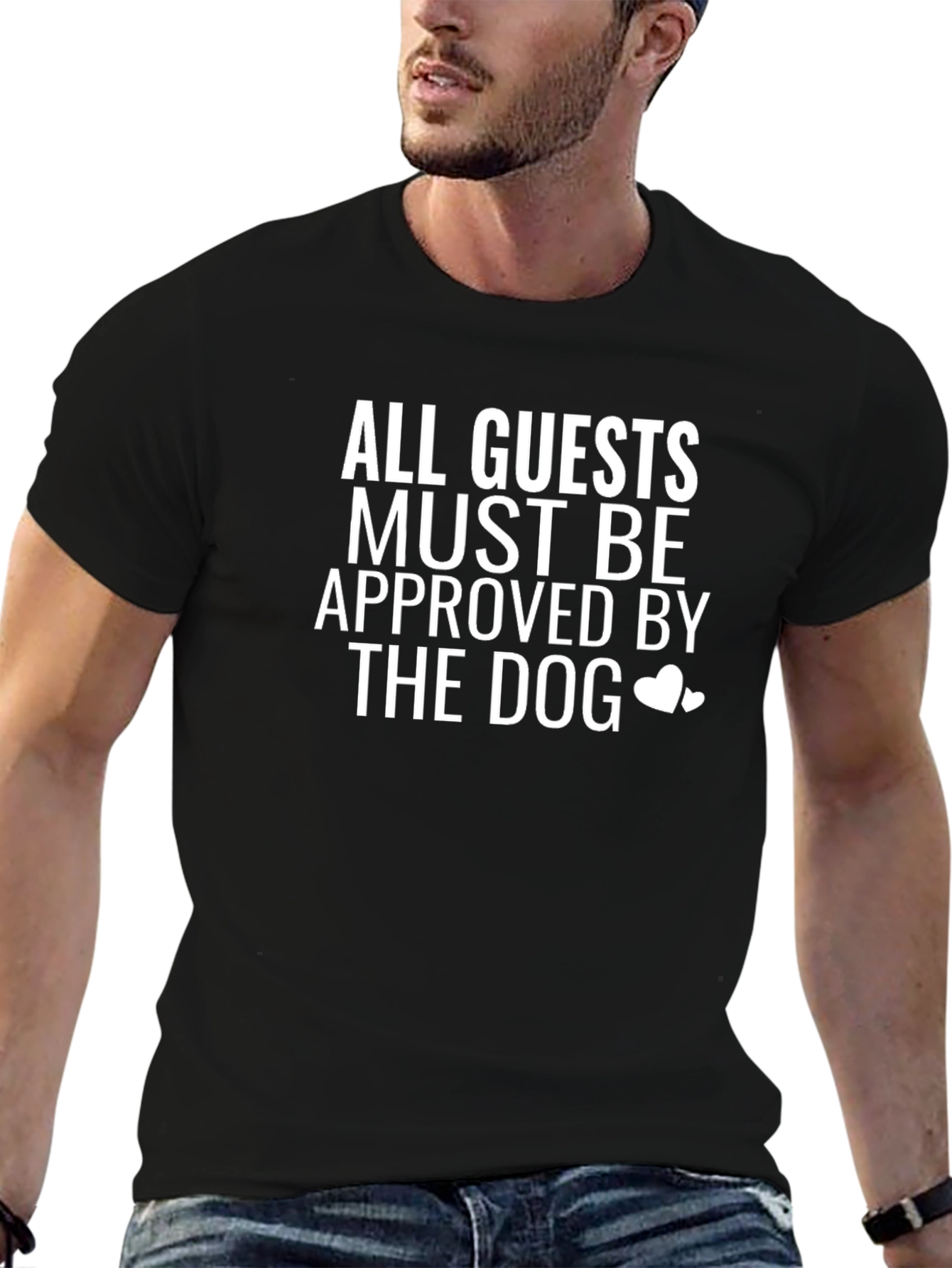 All Guests Must Be Approved By The Dog T-Shirt