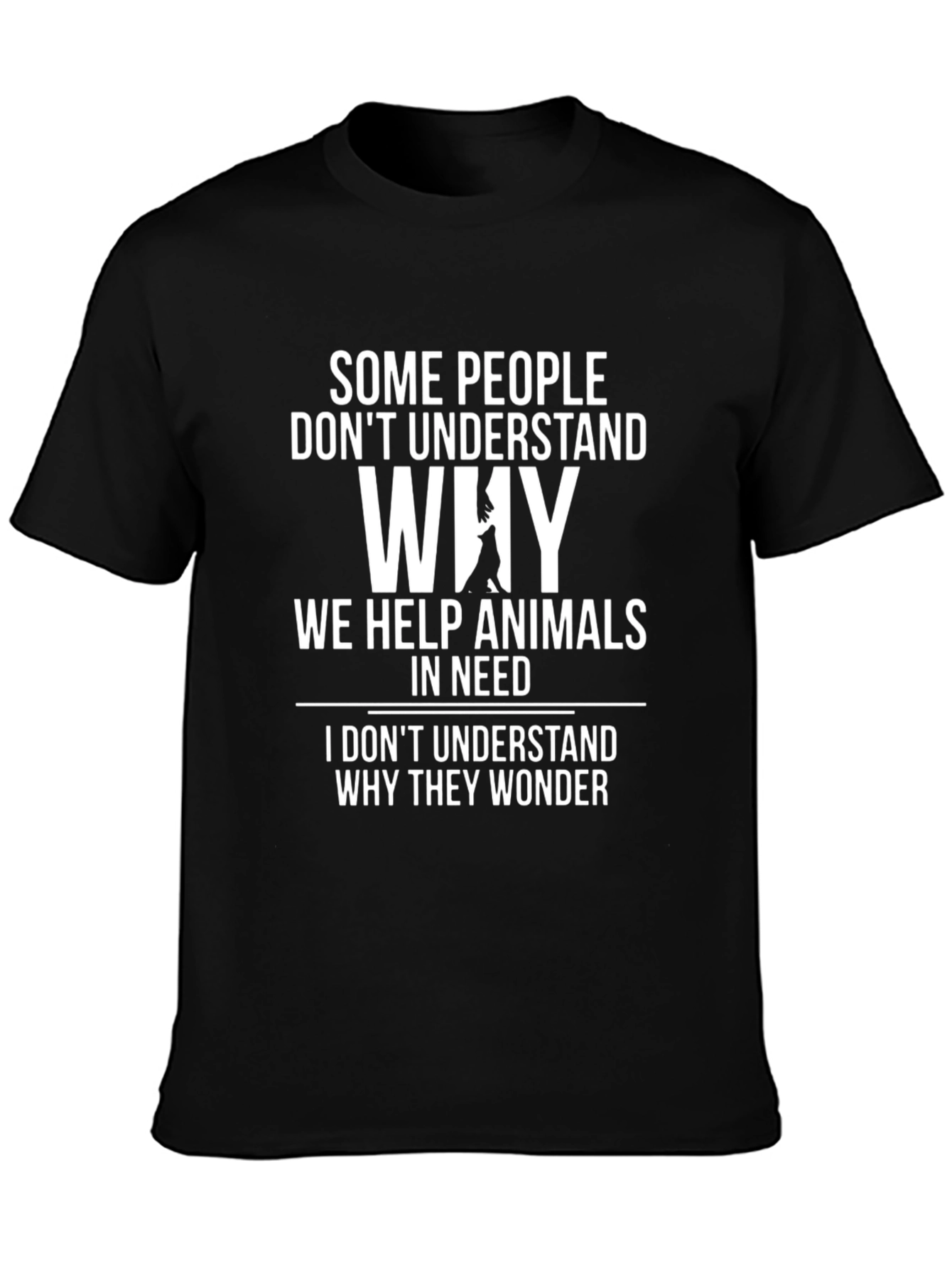 Animal Lover Graphic Tee - Why We Help Animals