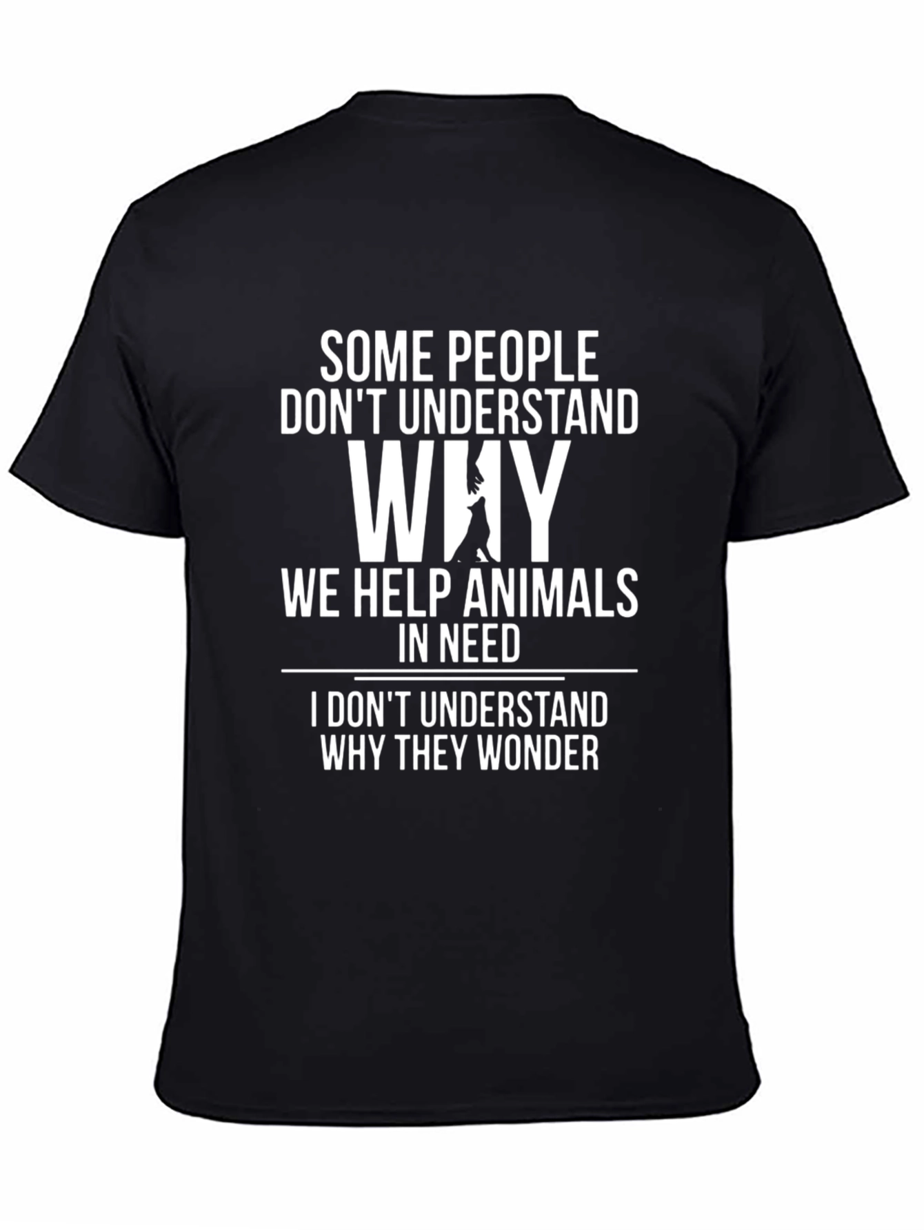 Animal Lover Graphic Tee - Why We Help Animals