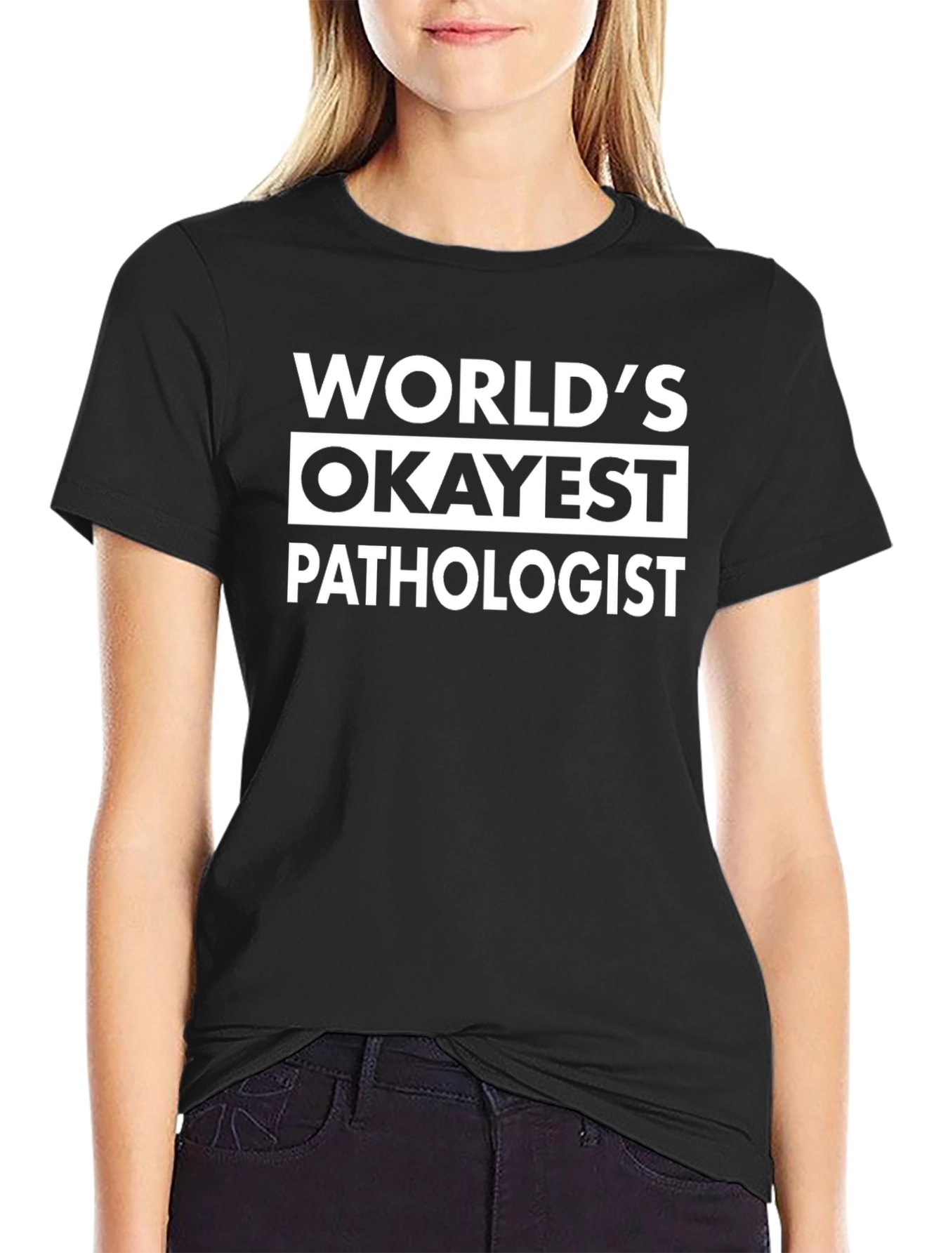 Worlds Okayest Pathologist T-Shirt Funny Gift