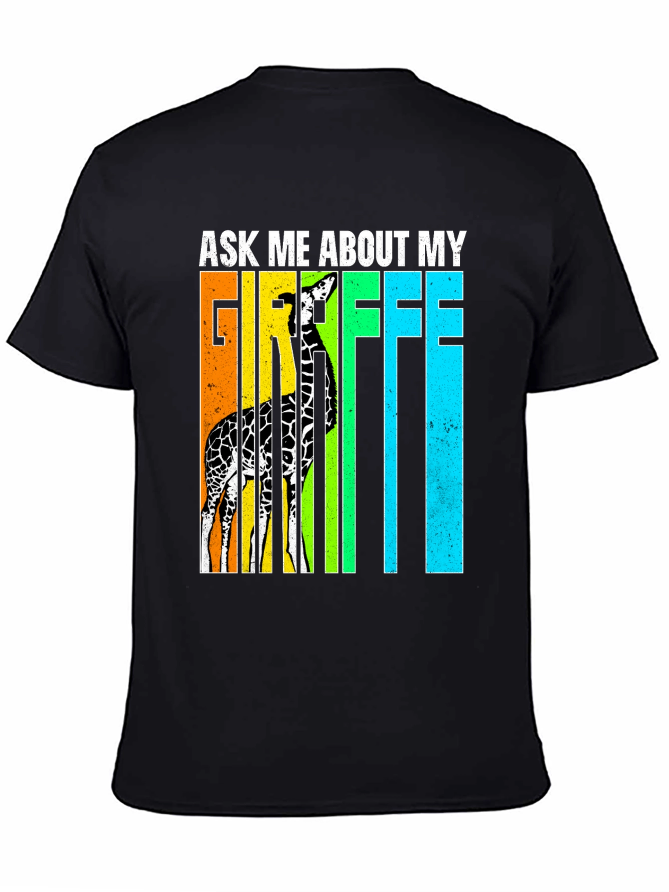Ask Me About My Giraffe T-Shirt