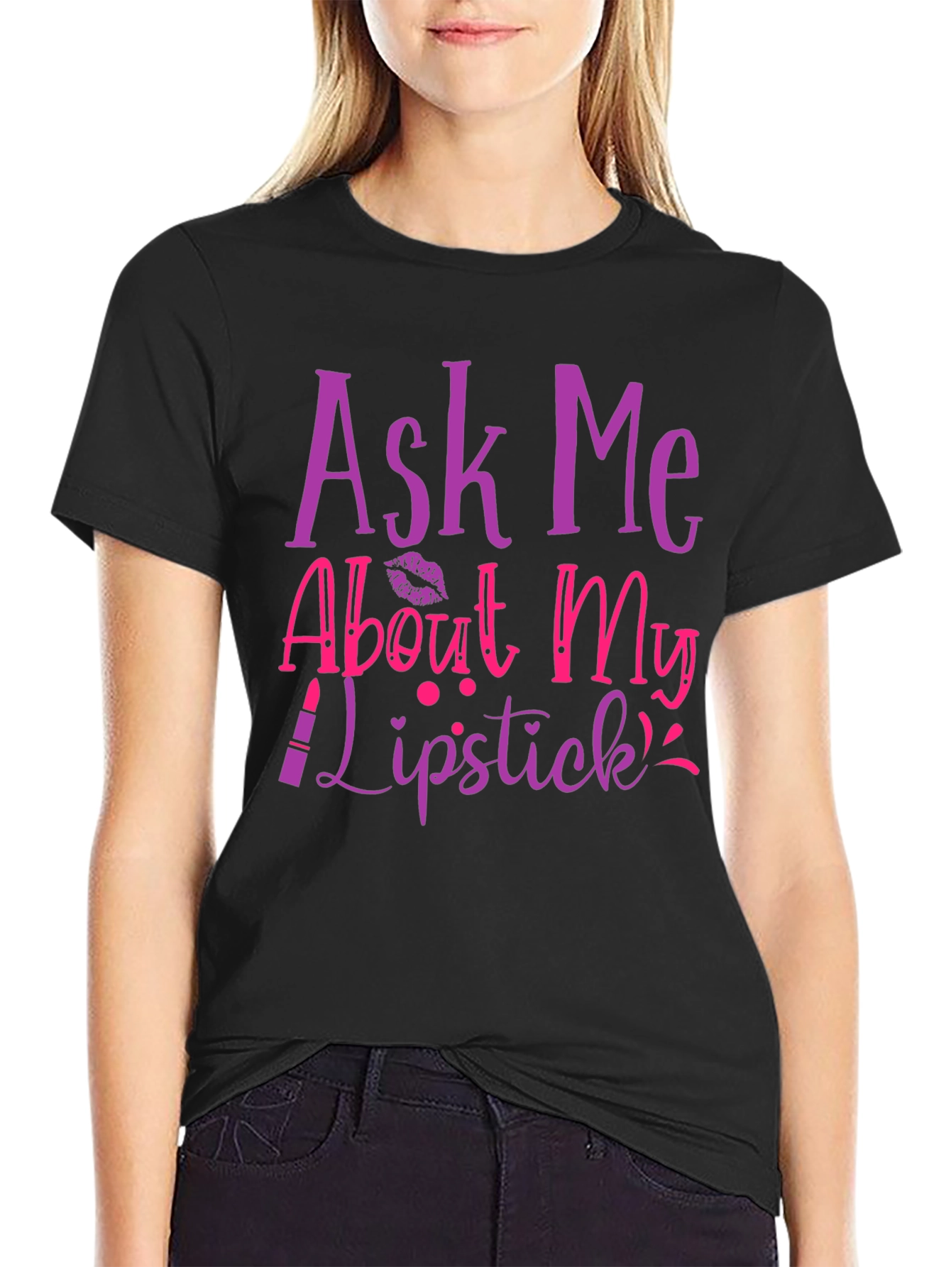 Ask Me About My Lipstick T-Shirt