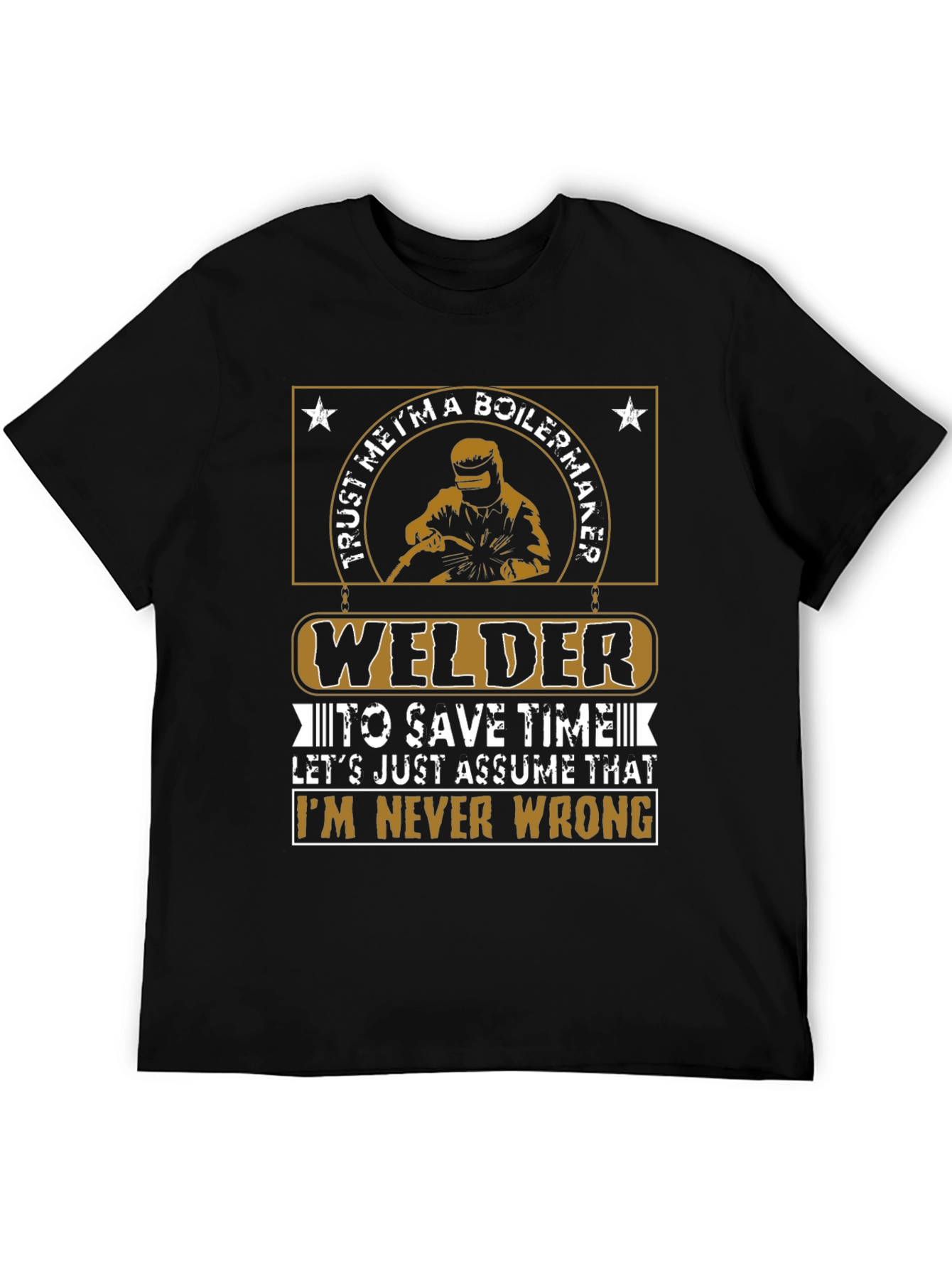 Welder Never Wrong Graphic T-Shirt
