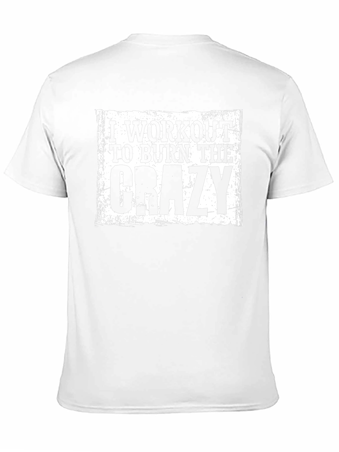 Workout to Burn The Crazy Graphic T-Shirt