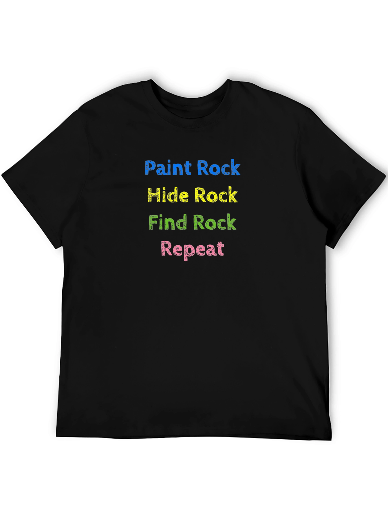 Paint Hide Find Rock Repeat T-Shirt