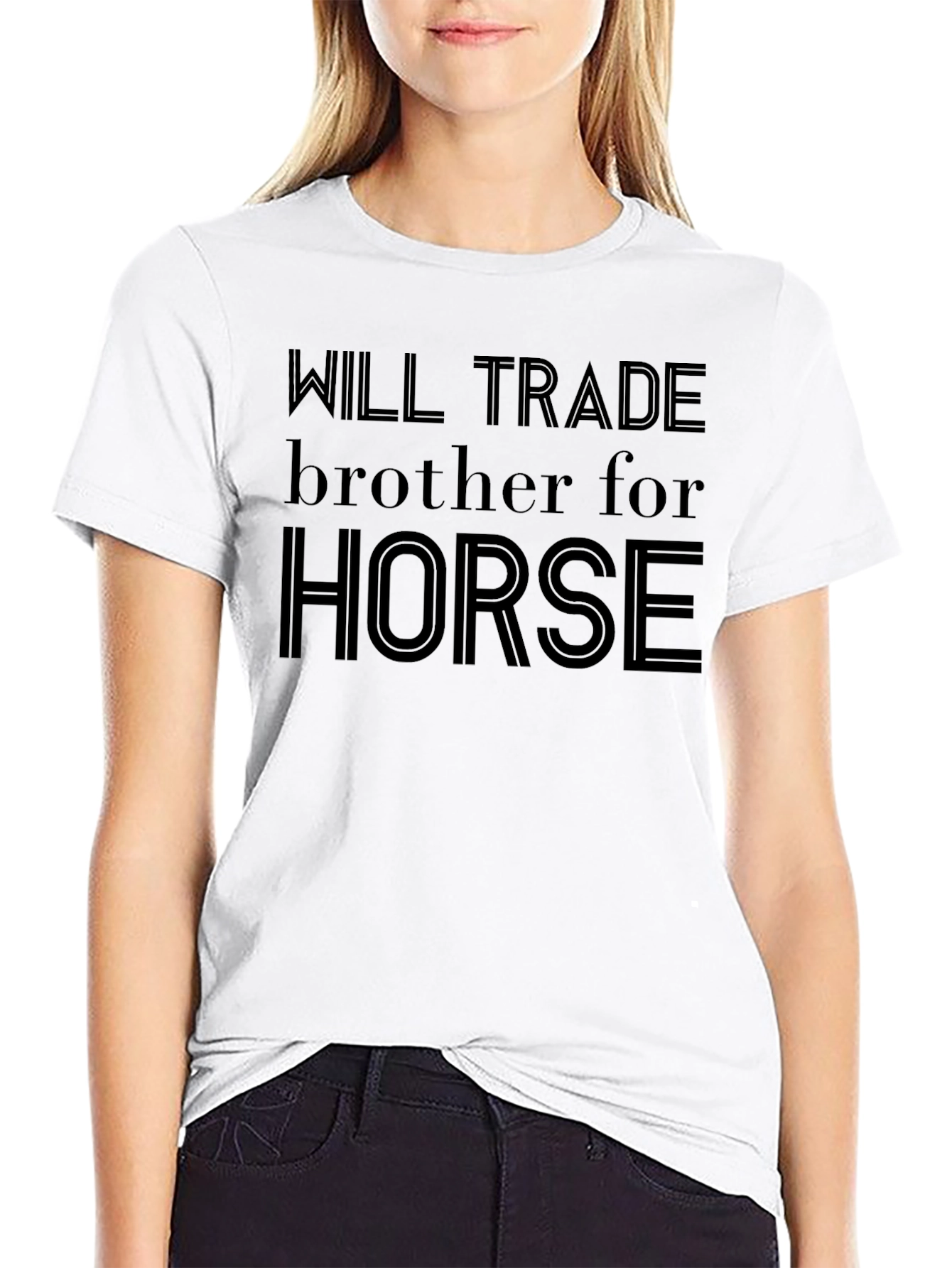 Will Trade Brother For Horse T-Shirt
