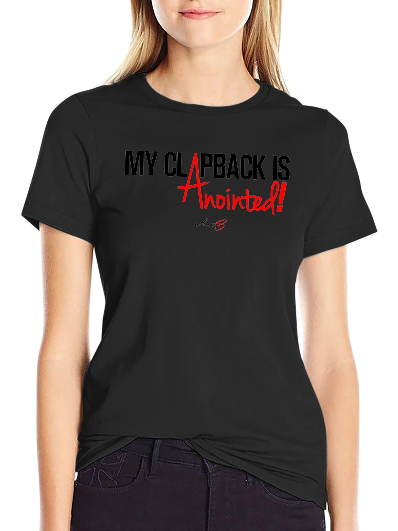 Anointed Clapback Graphic T-Shirt