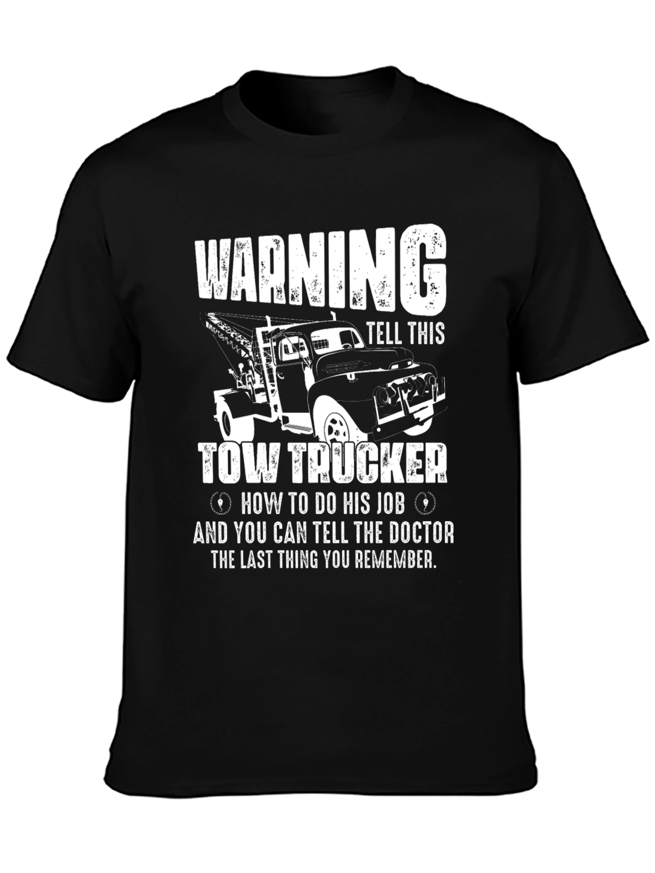 Warning Tow Trucker Graphic T-Shirt
