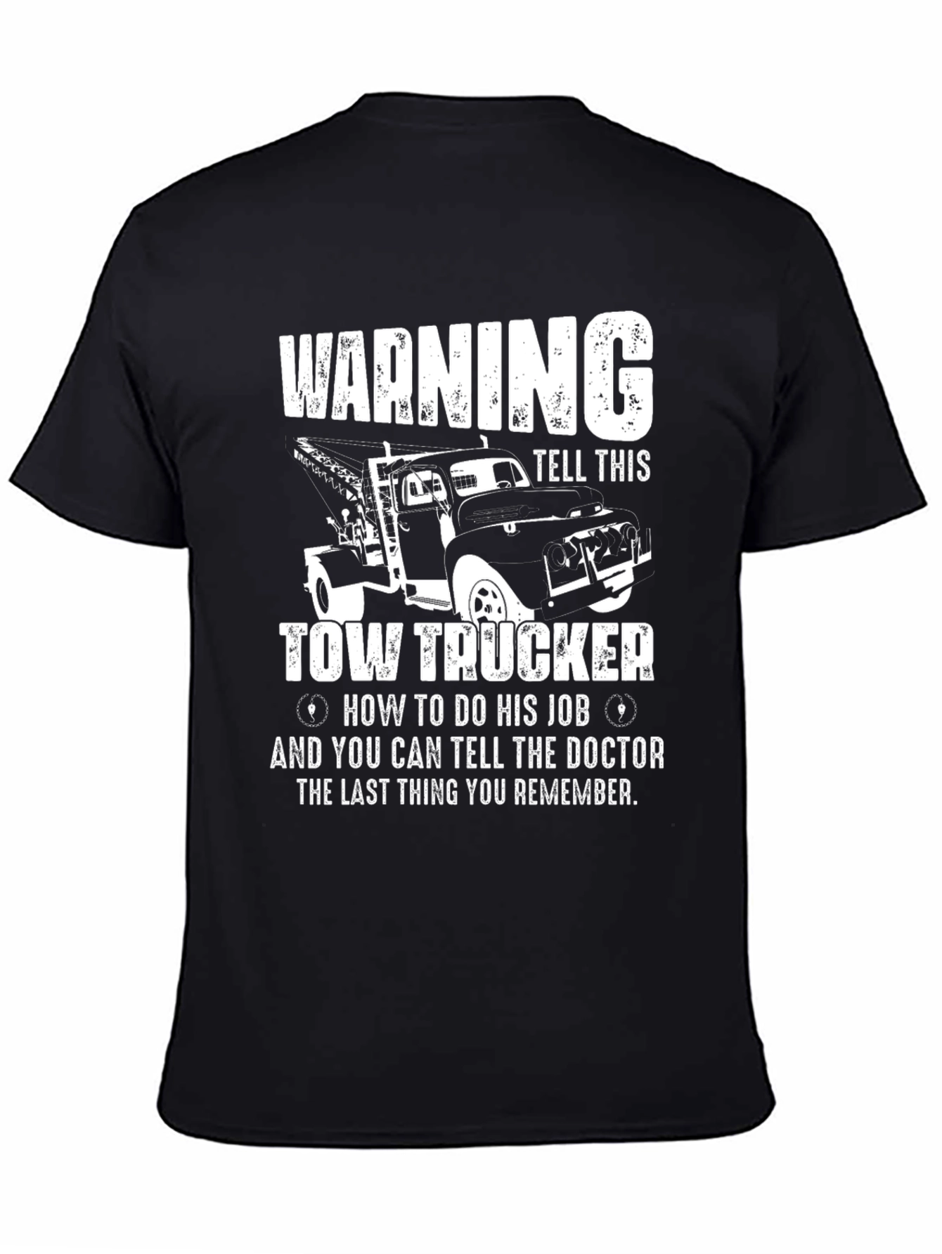 Warning Tow Trucker Graphic T-Shirt