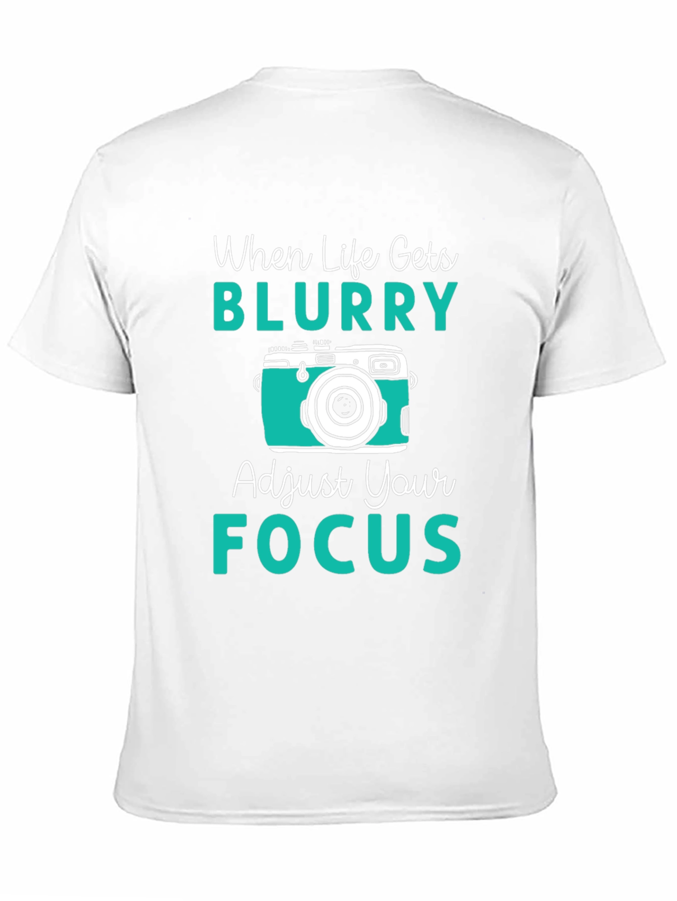 When Life Gets Blurry T-Shirt