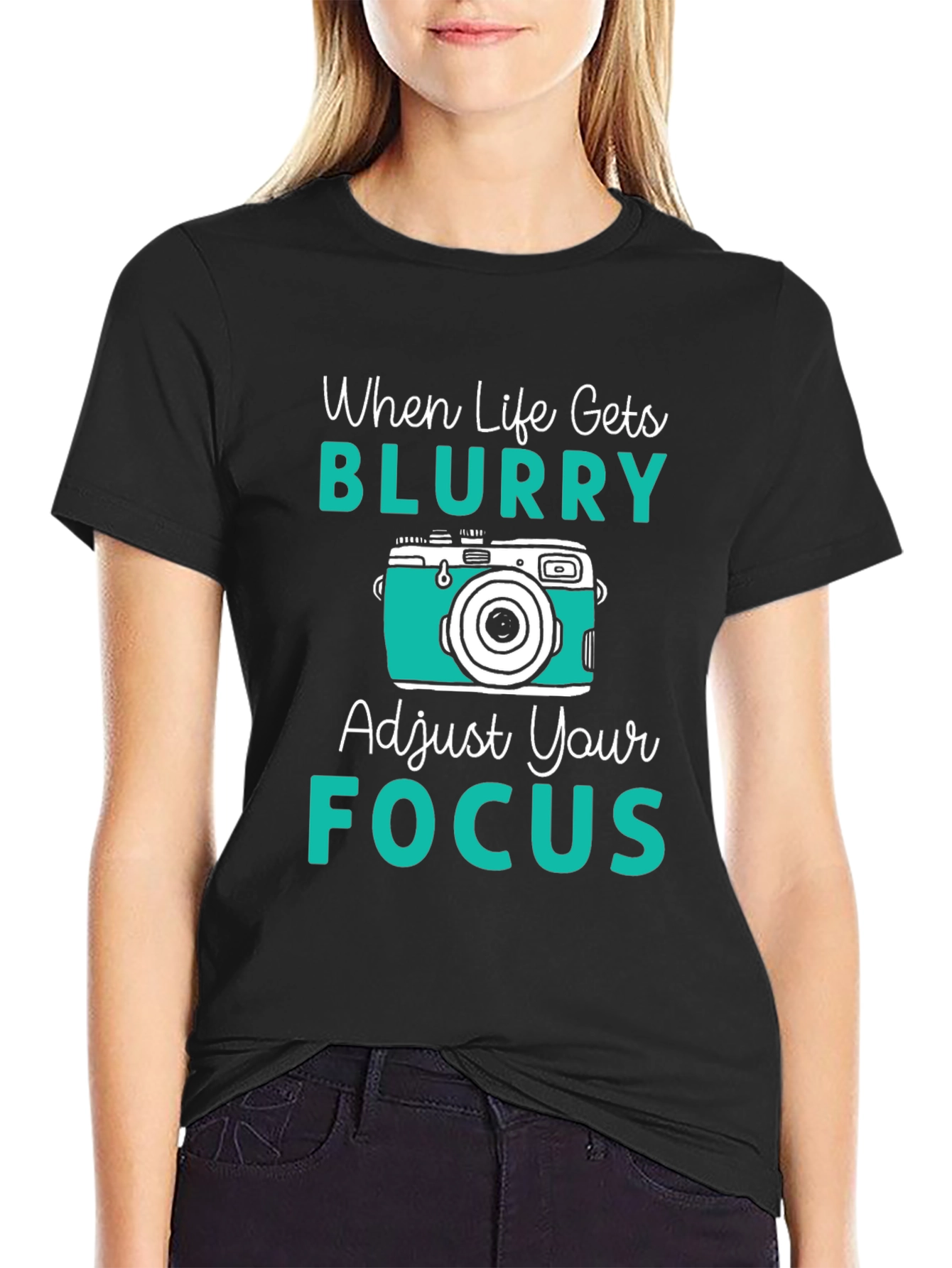When Life Gets Blurry T-Shirt