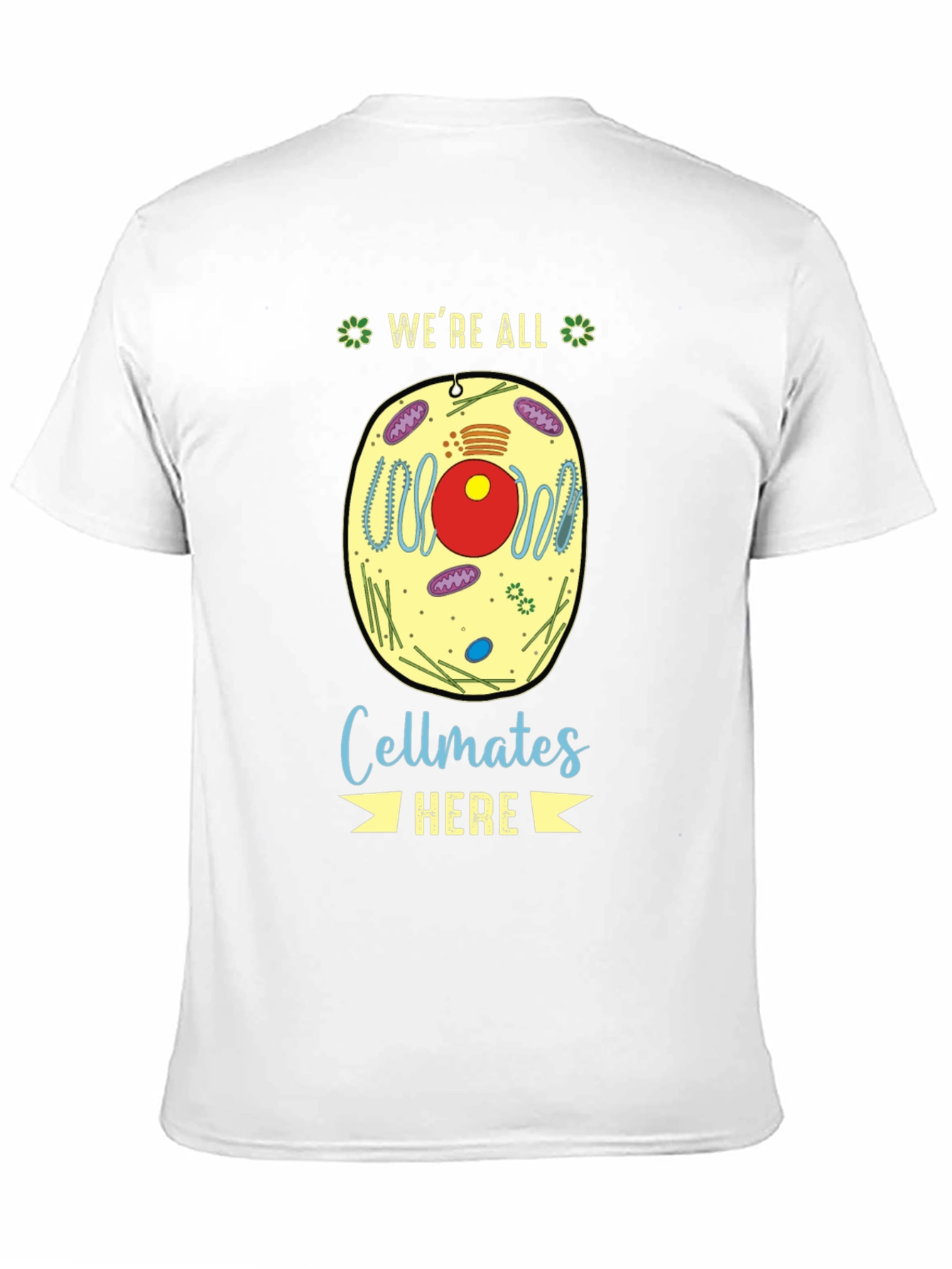 Were All Cellmates Here Biology T-Shirt