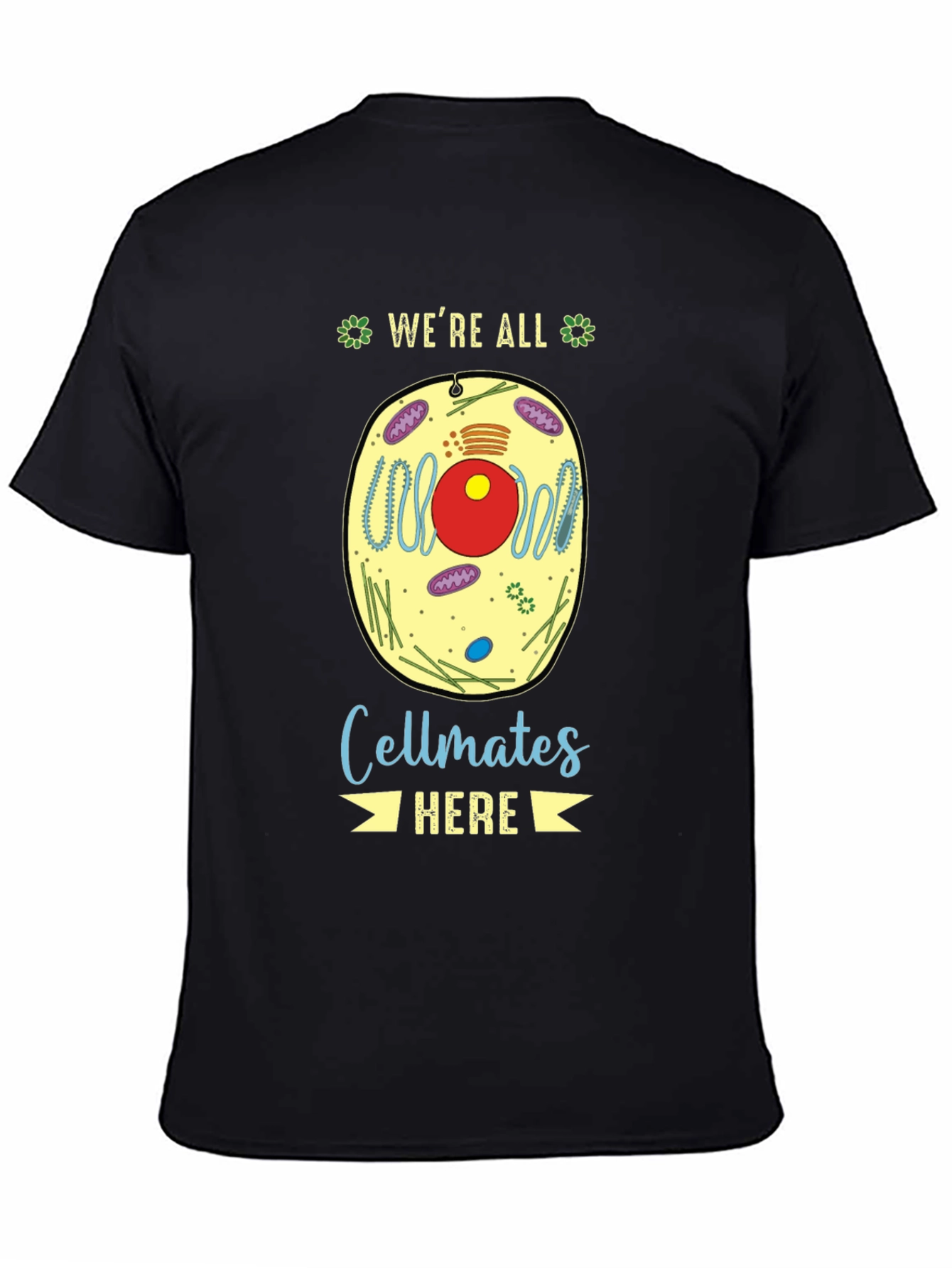 Were All Cellmates Here Biology T-Shirt