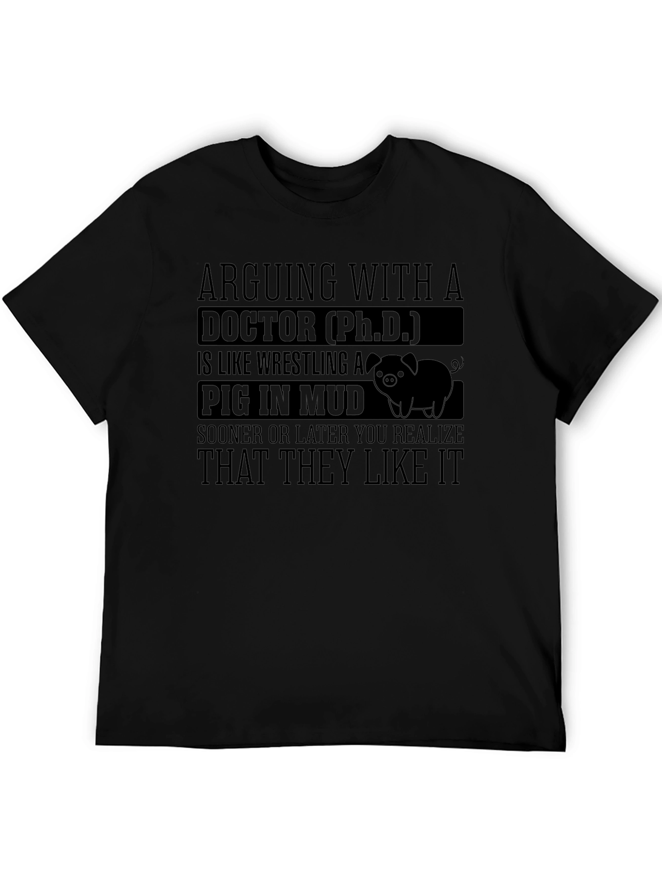 Arguing with a Doctor PhD Funny T-Shirt