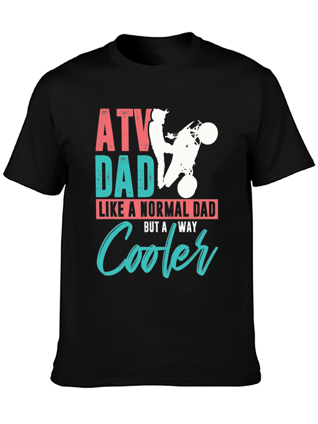 ATV Dad T-Shirt: Cool Dad Gift