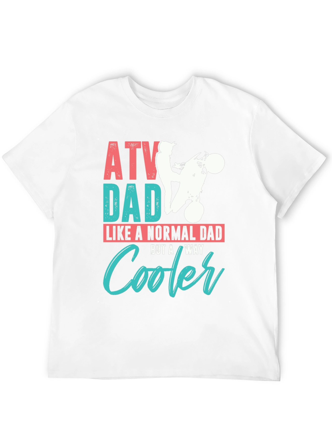 ATV Dad T-Shirt: Cool Dad Gift