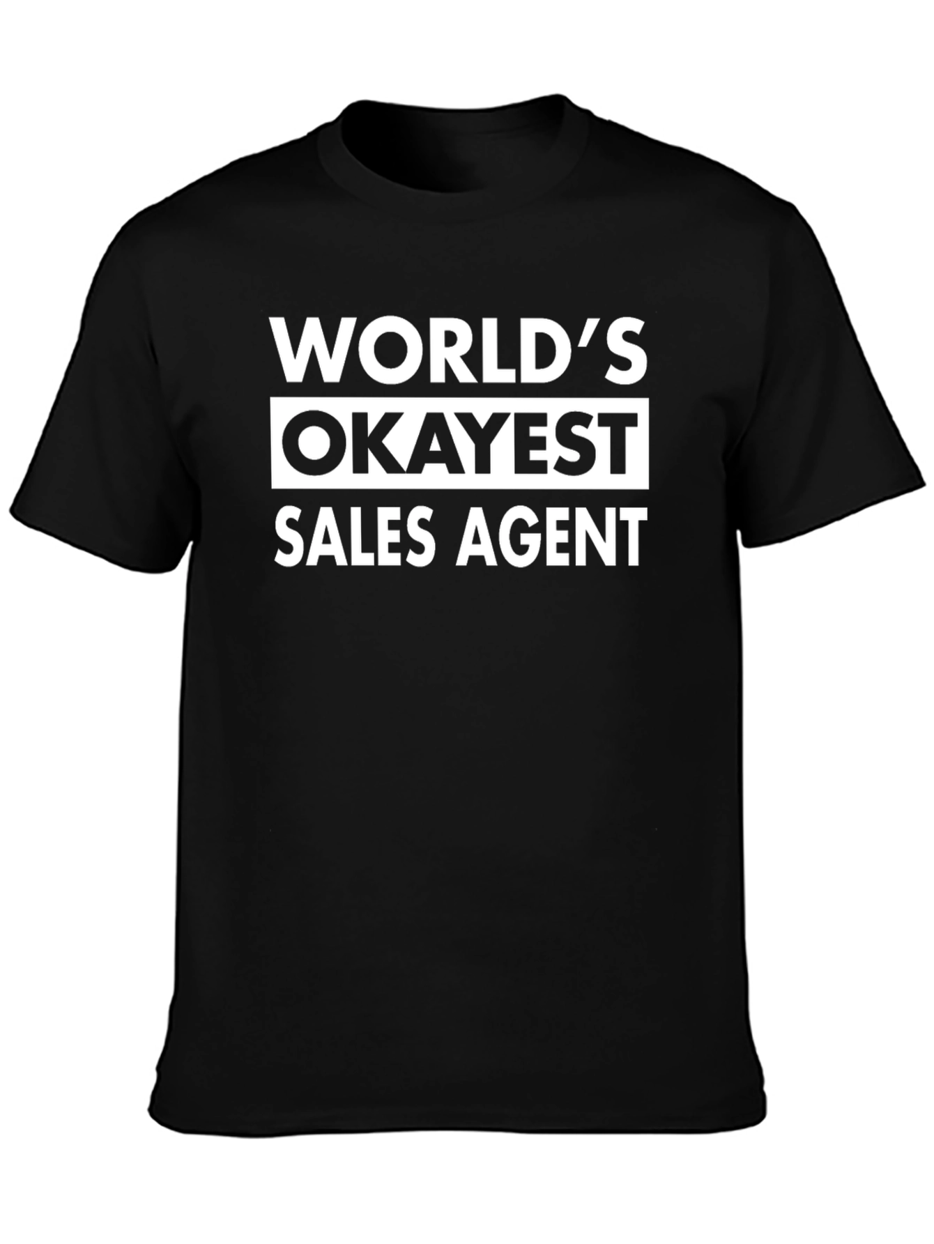 Worlds Okayest Sales Agent Black T-Shirt